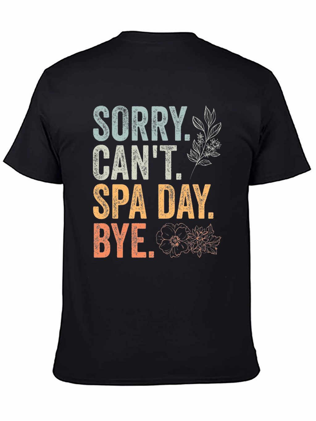 Sorry Cant Spa Day T-Shirt