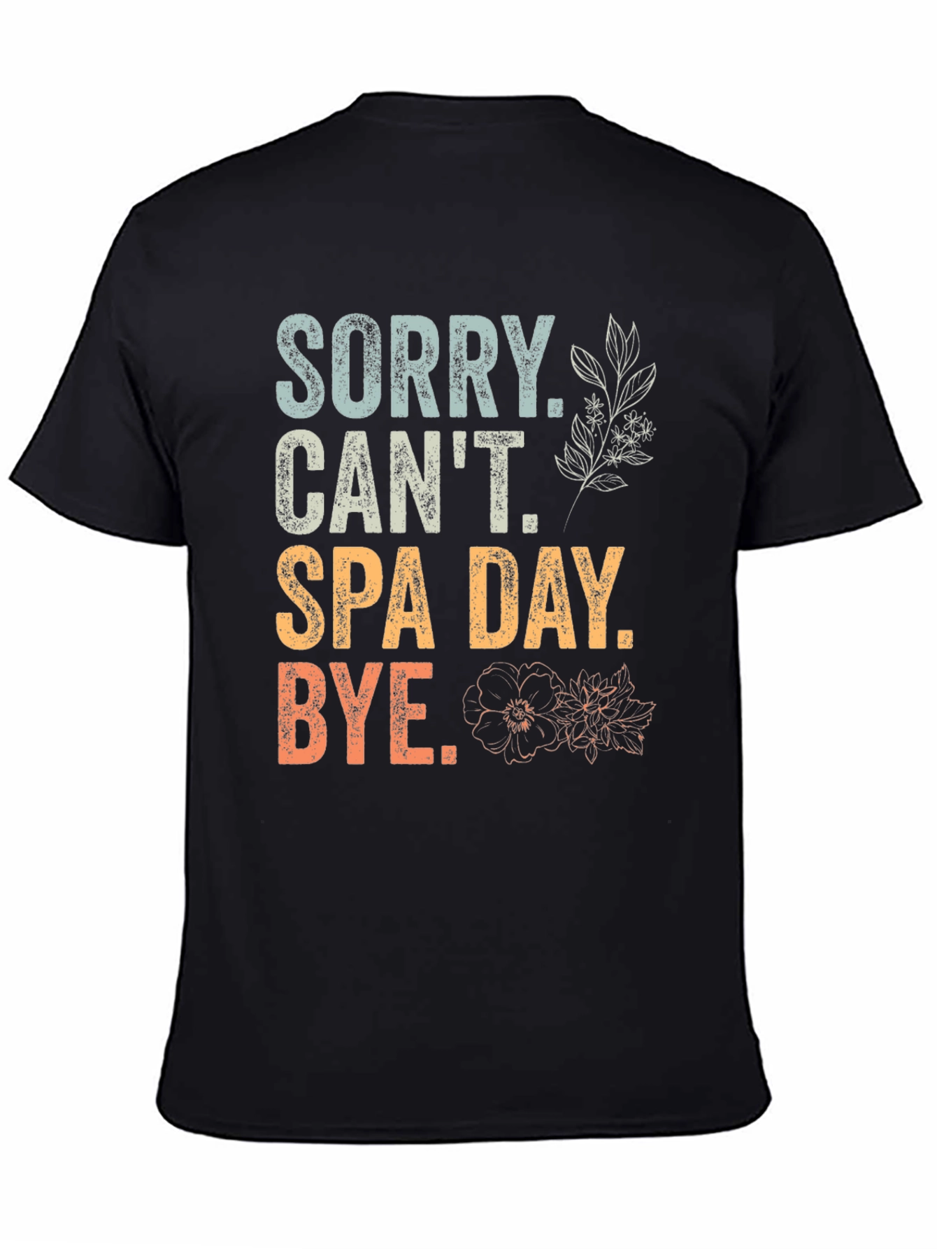 Sorry Cant Spa Day T-Shirt