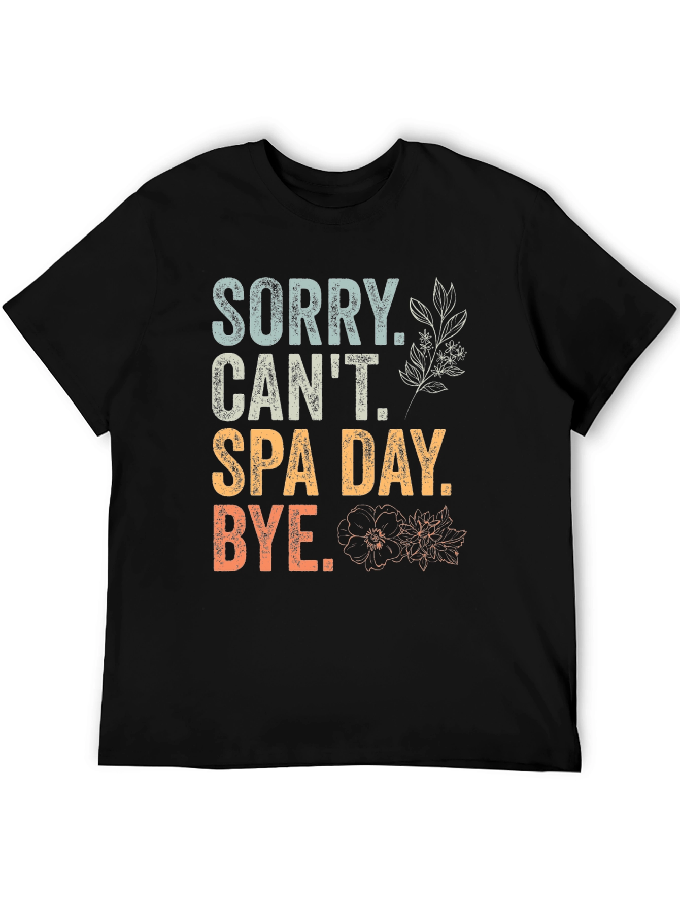 Sorry Cant Spa Day T-Shirt