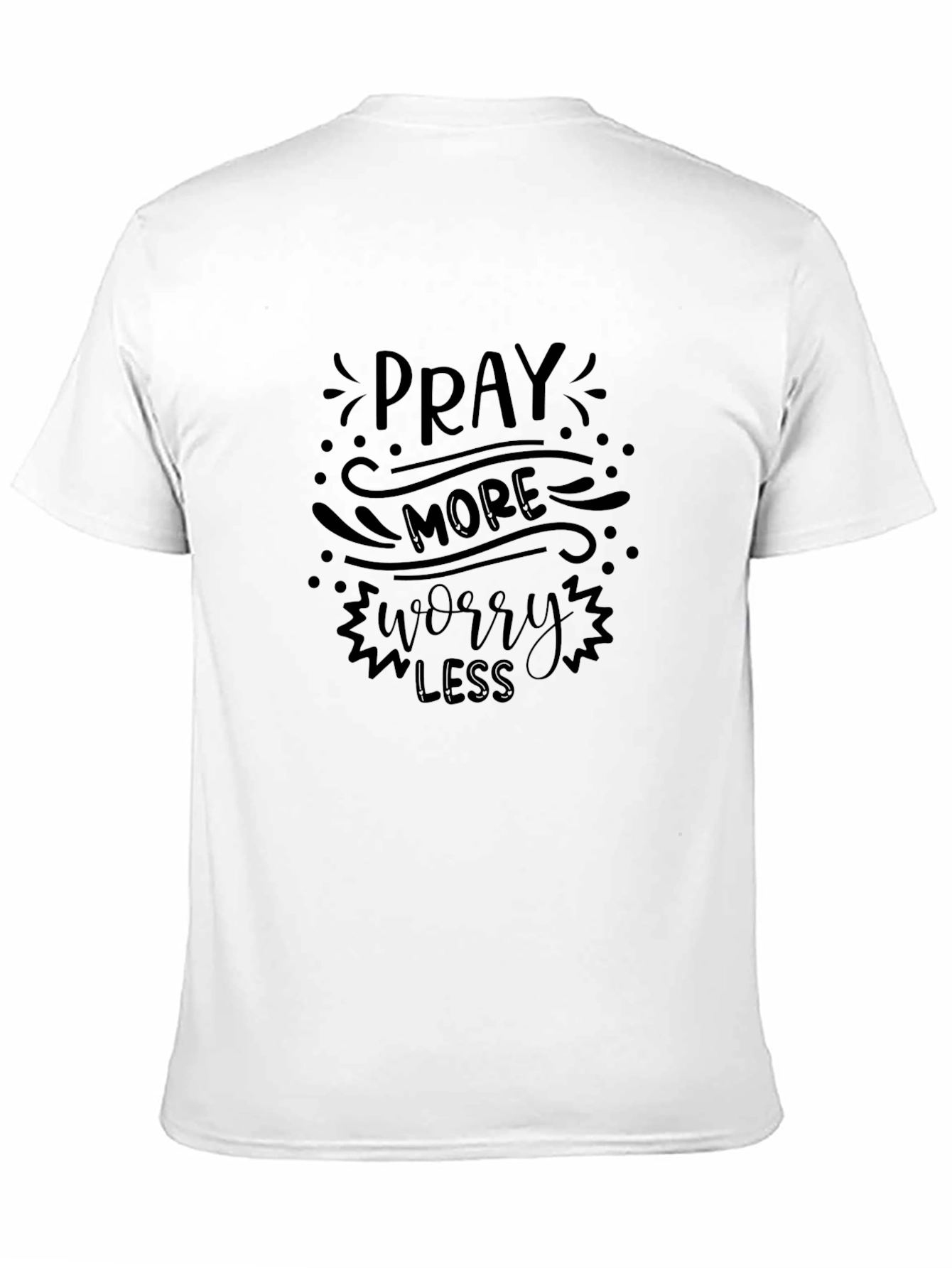 Pray More Worry Less Black T-Shirt