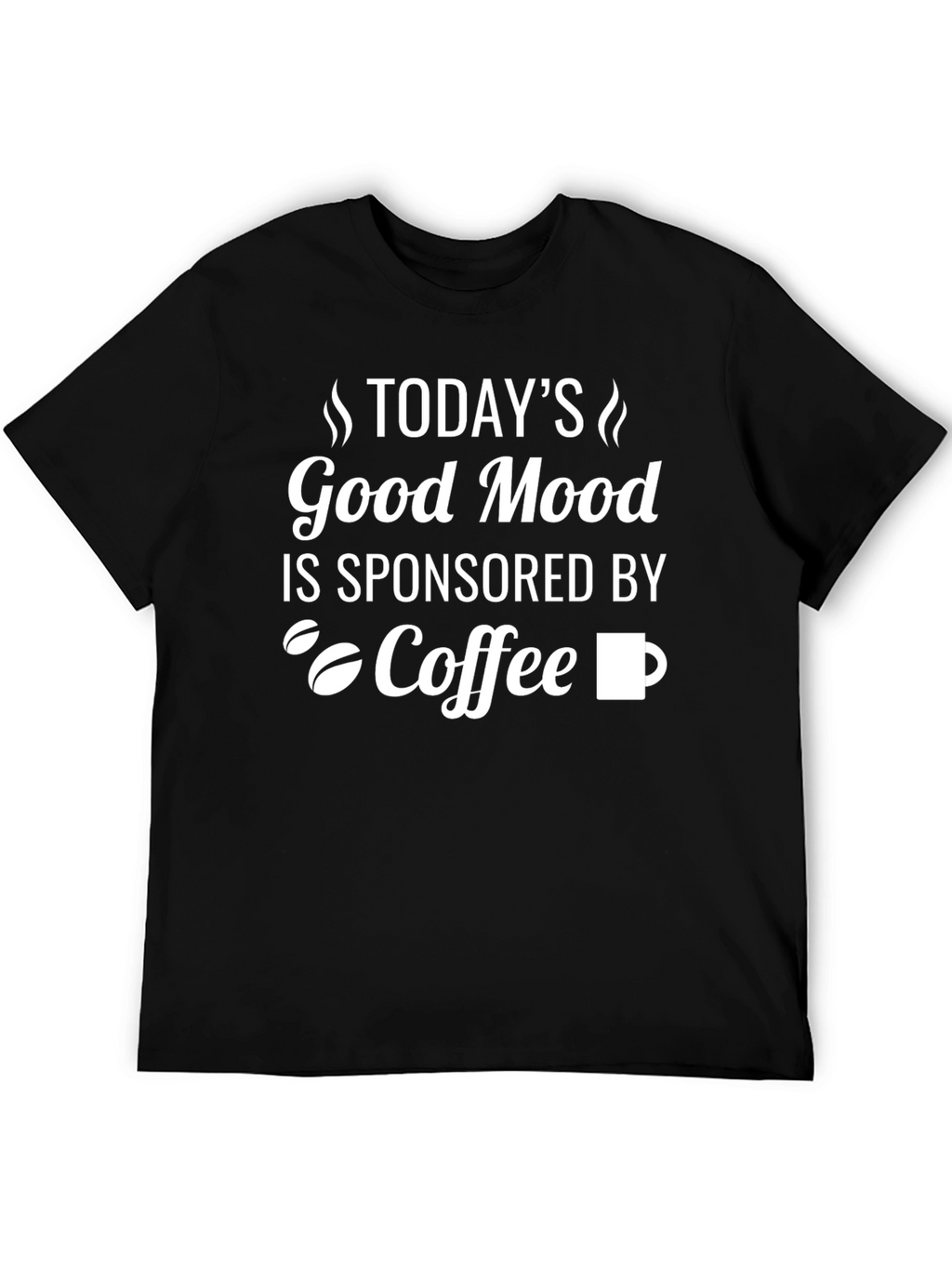 Coffee Sponsored Good Mood T-Shirt