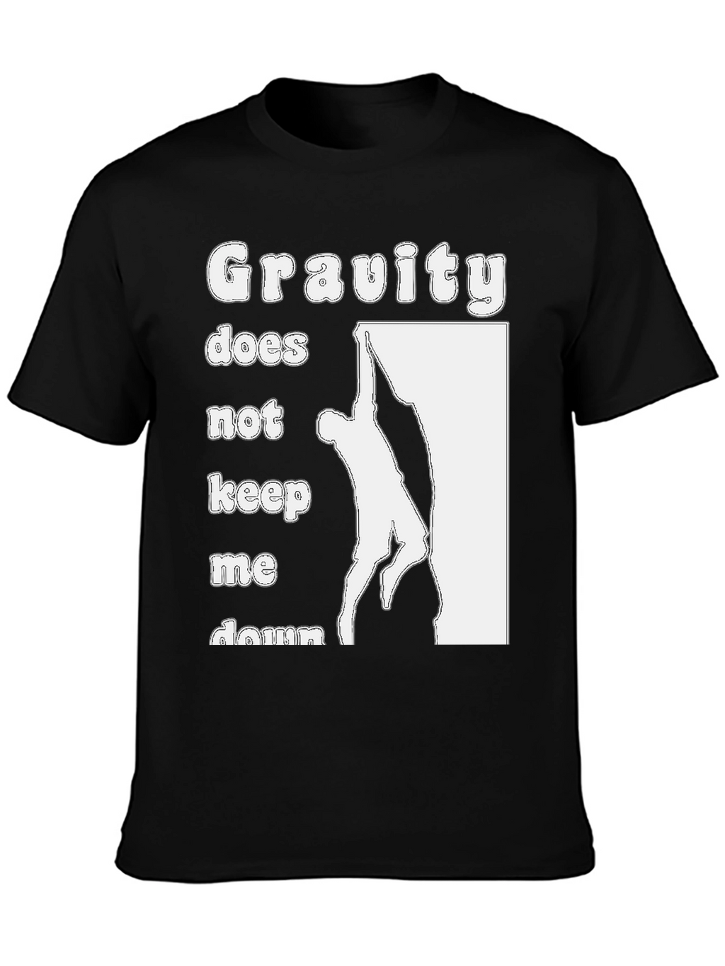 Gravity Doesnt Keep Me Down Black T-Shirt