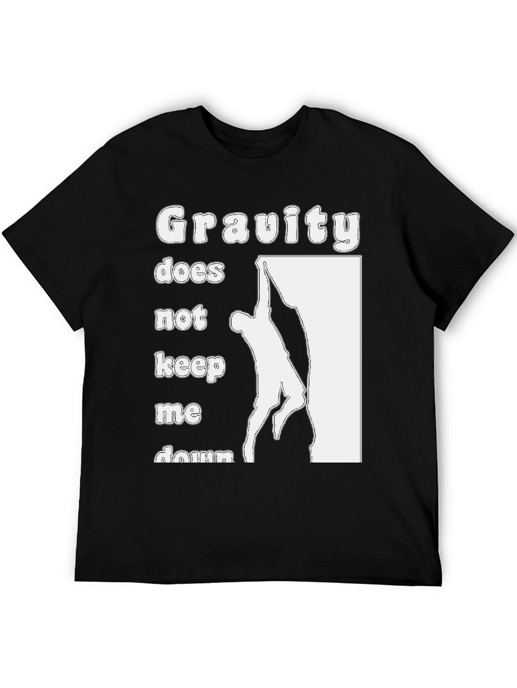 Gravity Doesnt Keep Me Down Black T-Shirt