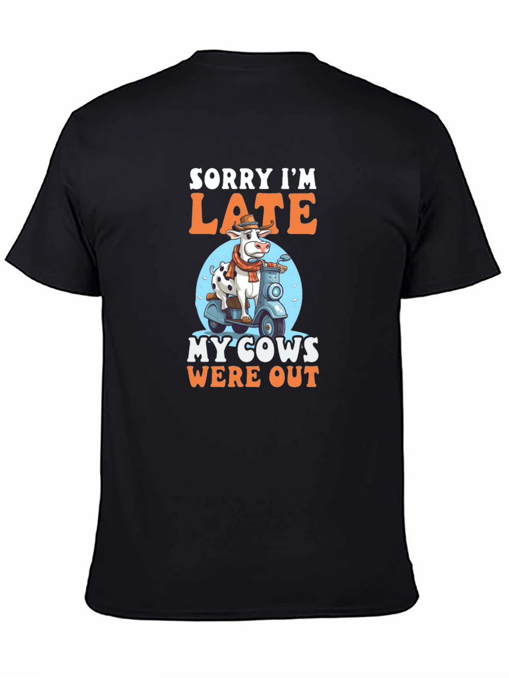 Sorry Im Late Cow T-Shirt