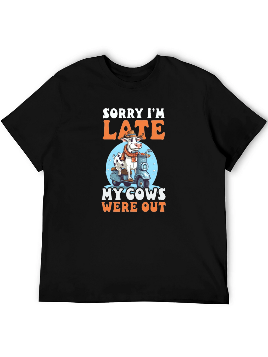 Sorry Im Late Cow T-Shirt
