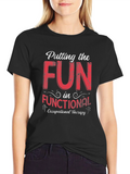 Fun in Functional Occupational Therapy Graphic Tee