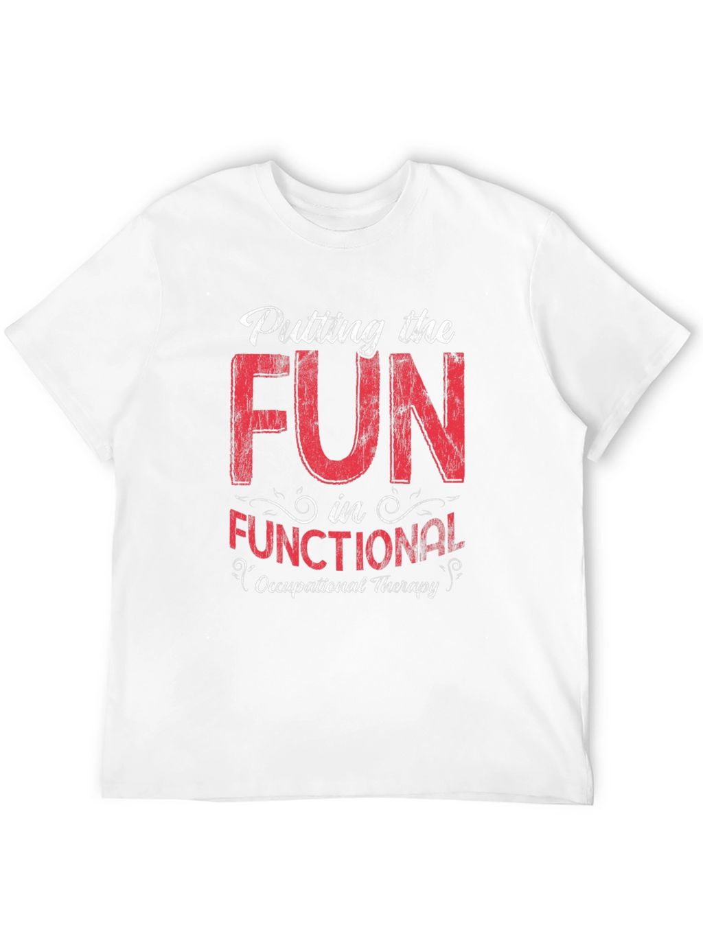 Fun in Functional Occupational Therapy Graphic Tee