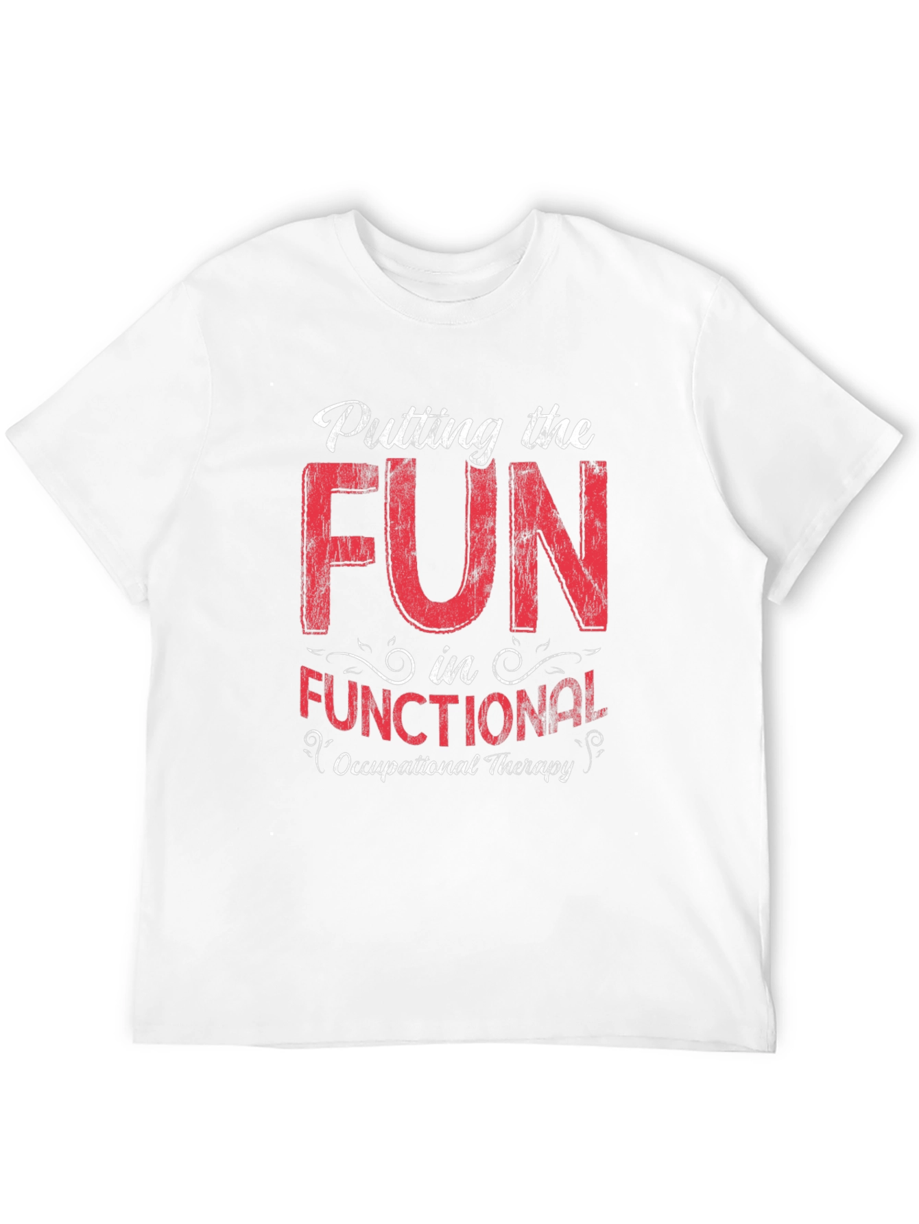 Fun in Functional Occupational Therapy Graphic Tee