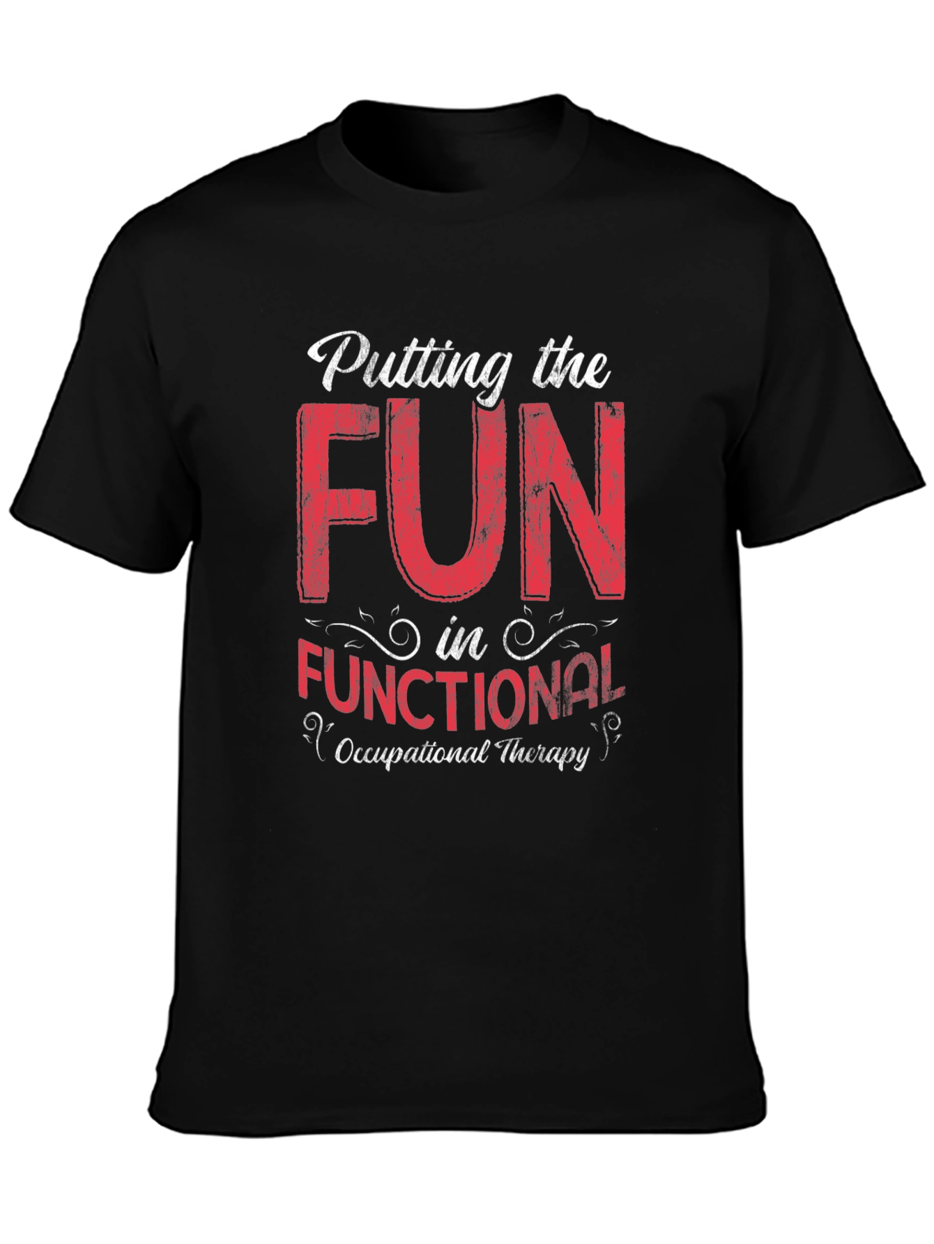 Fun in Functional Occupational Therapy Graphic Tee