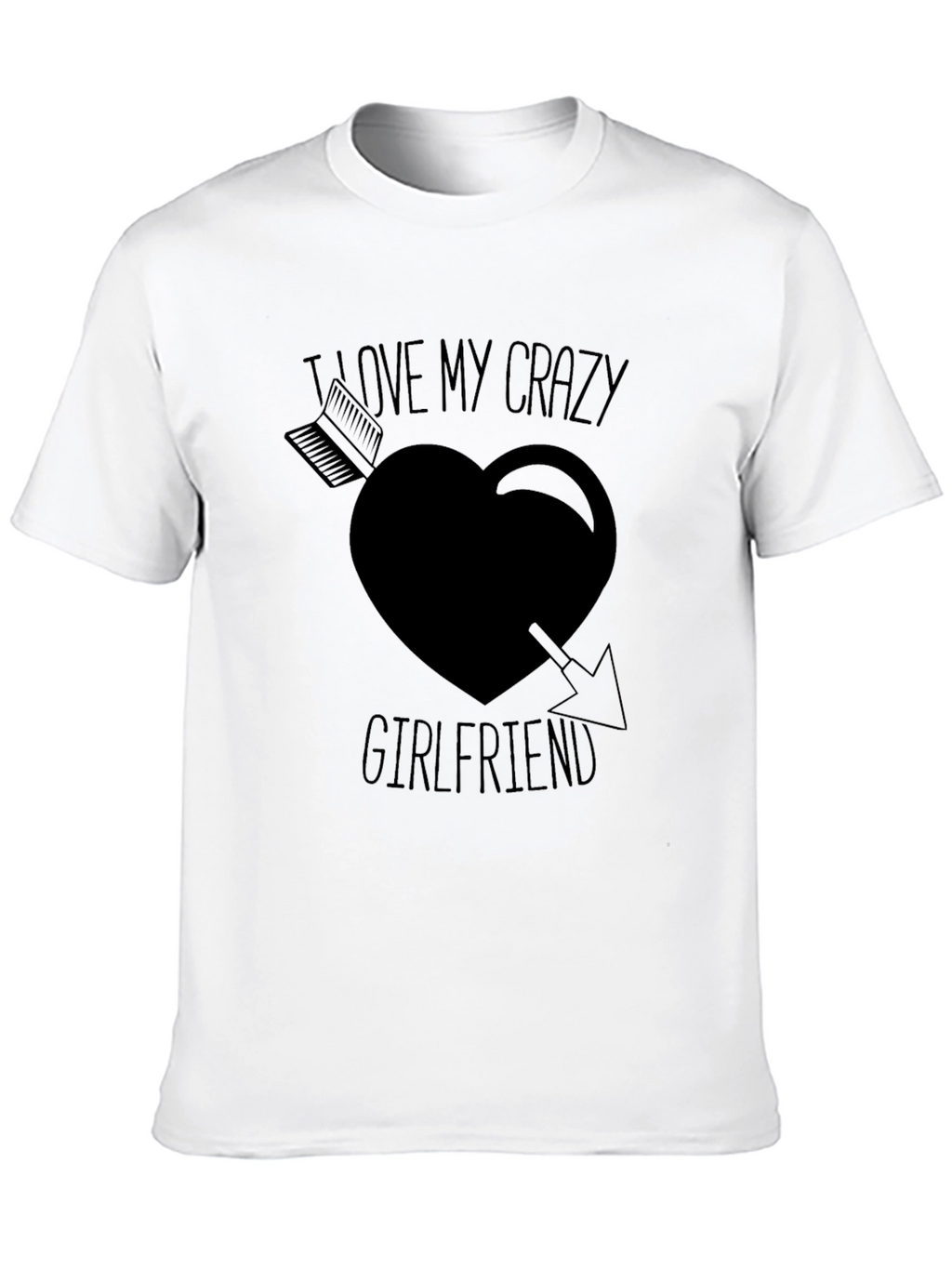 Crazy Girlfriend T-Shirt Novelty Graphic Tee