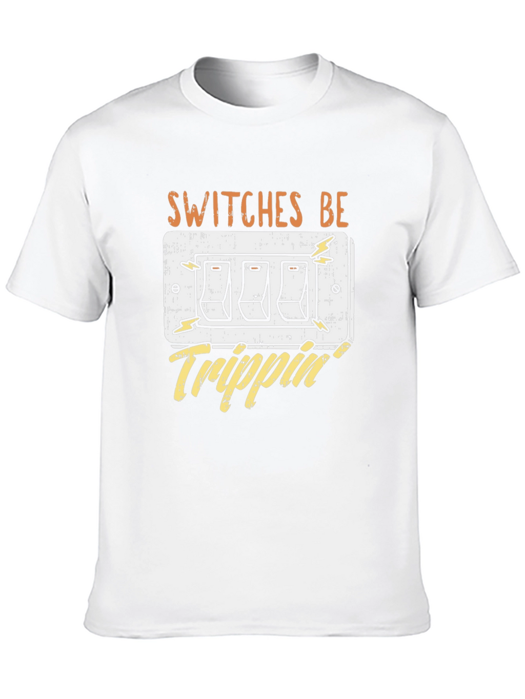 Switches Be Trippin Funny Graphic T-Shirt
