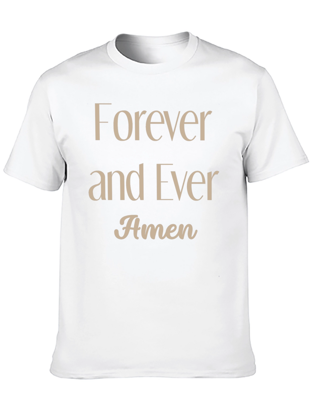 Forever and Ever Amen Graphic T-Shirt