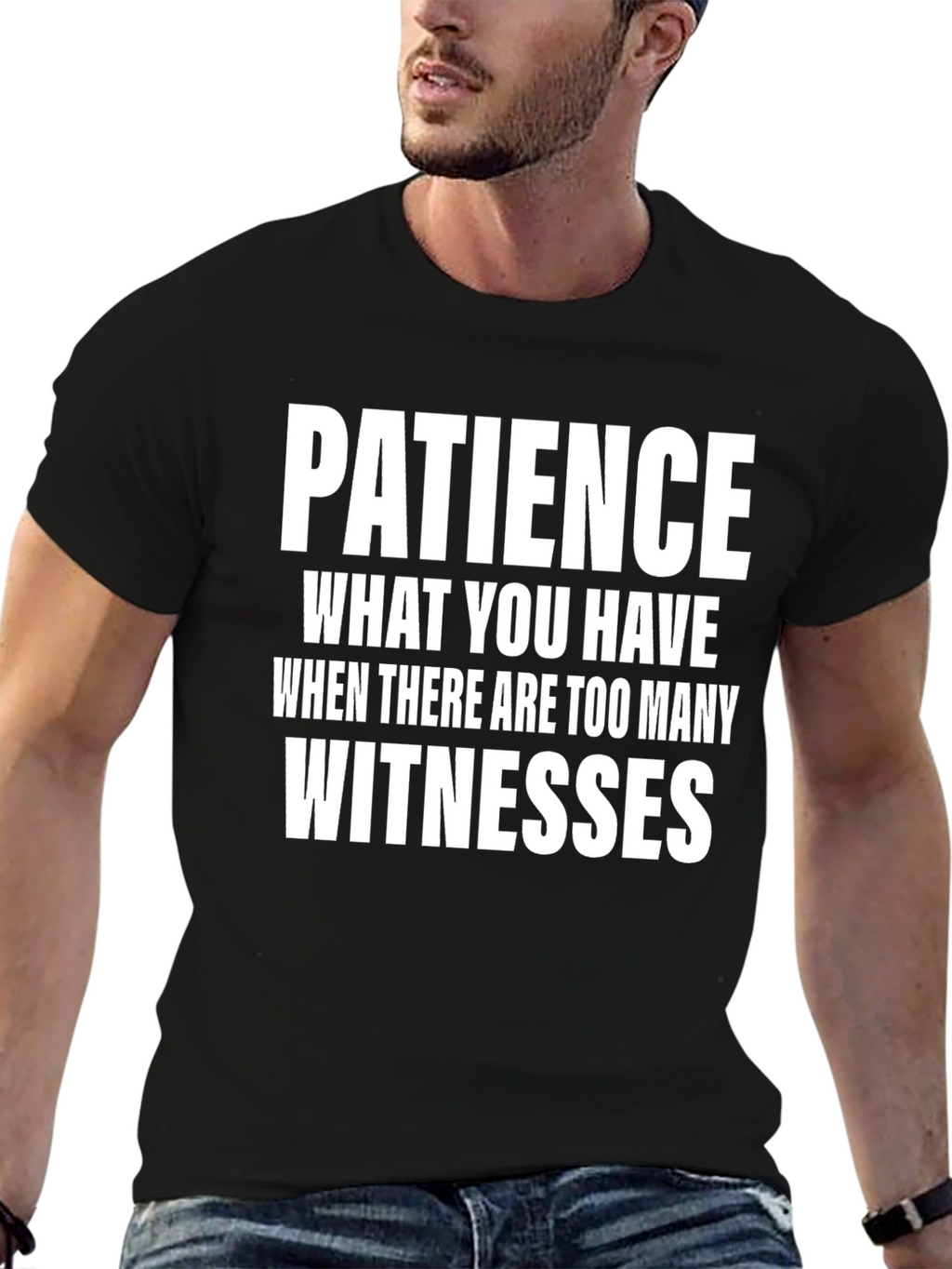 Patience Humor T-Shirt