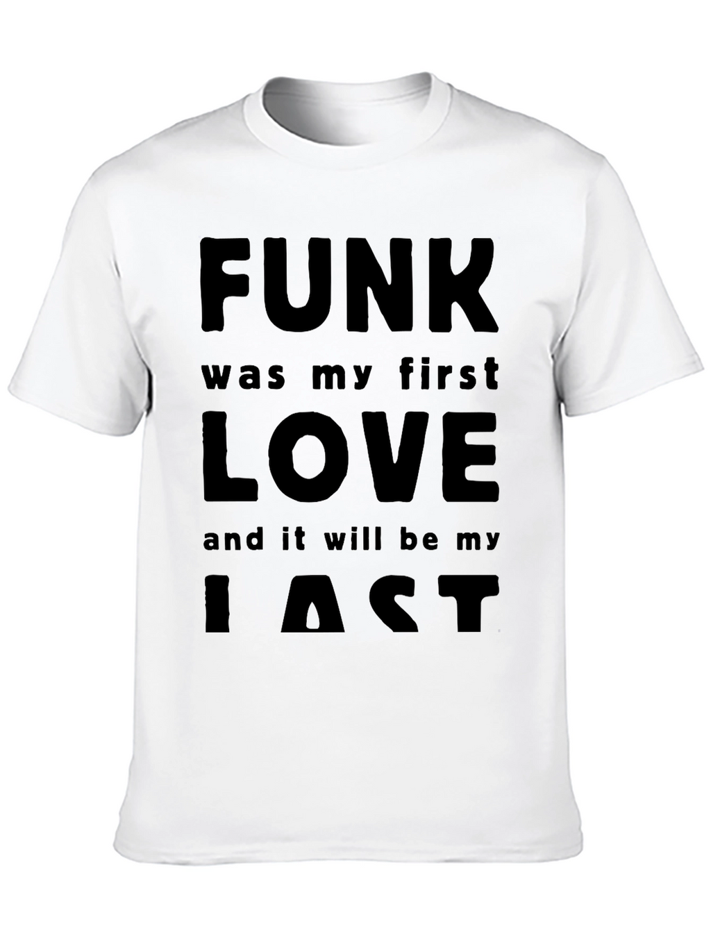Funk is My First Love T-Shirt