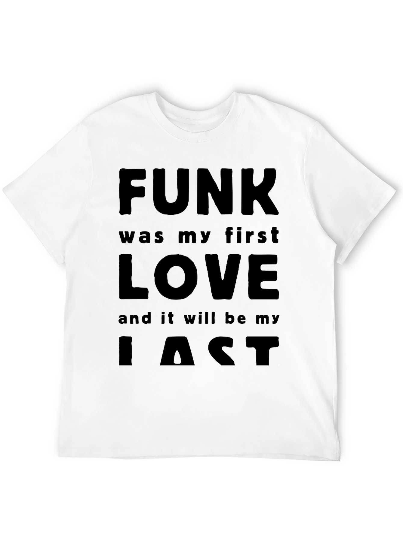 Funk is My First Love T-Shirt