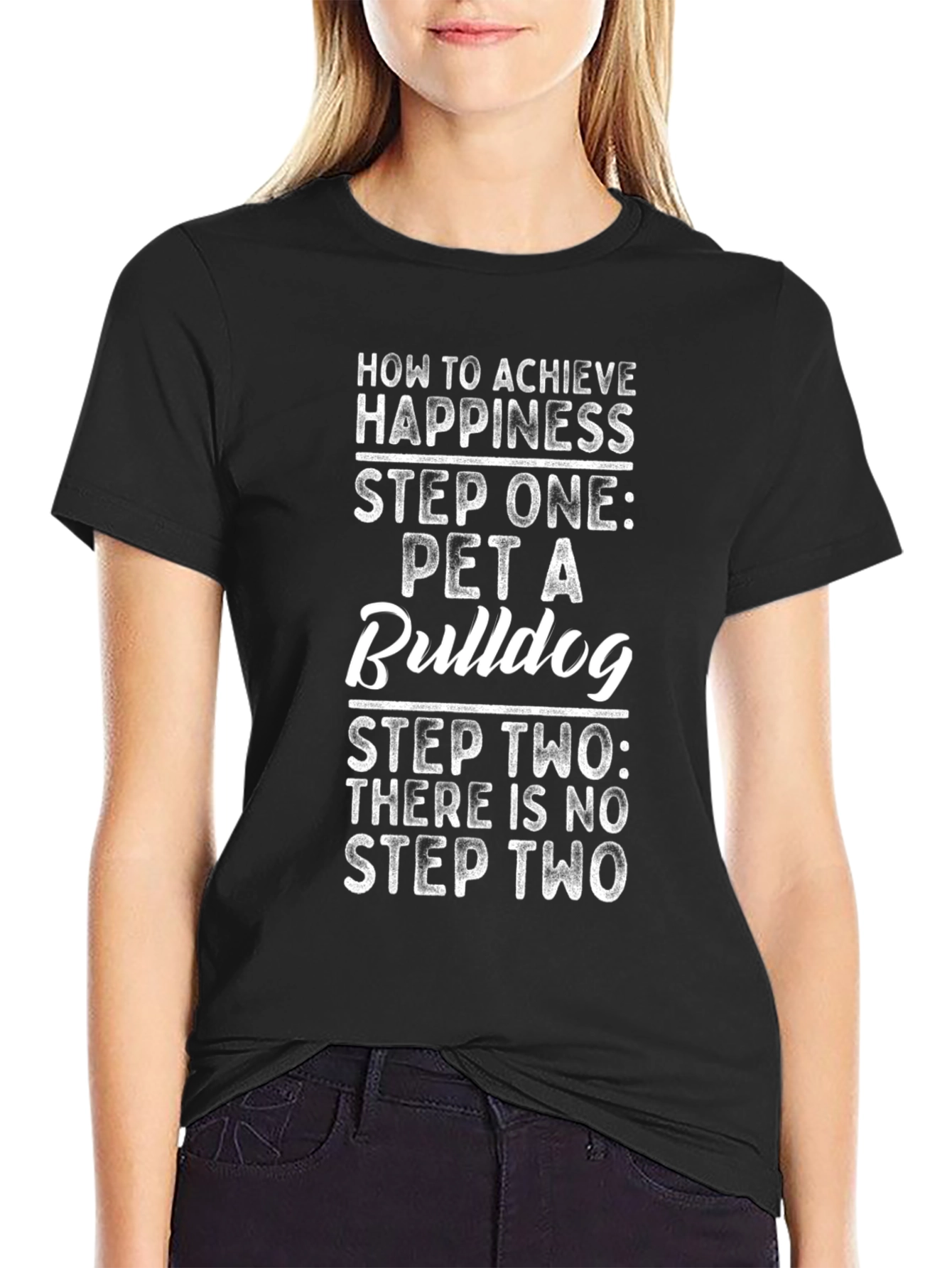 Pet A Bulldog T-Shirt - Achieve Happiness Now!