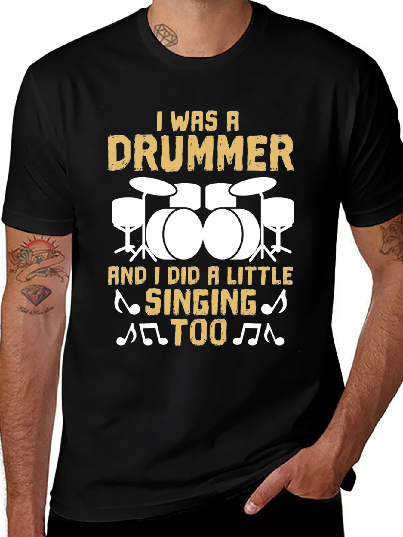 Drummer T-Shirt: I Was A Drummer And Sang Too!