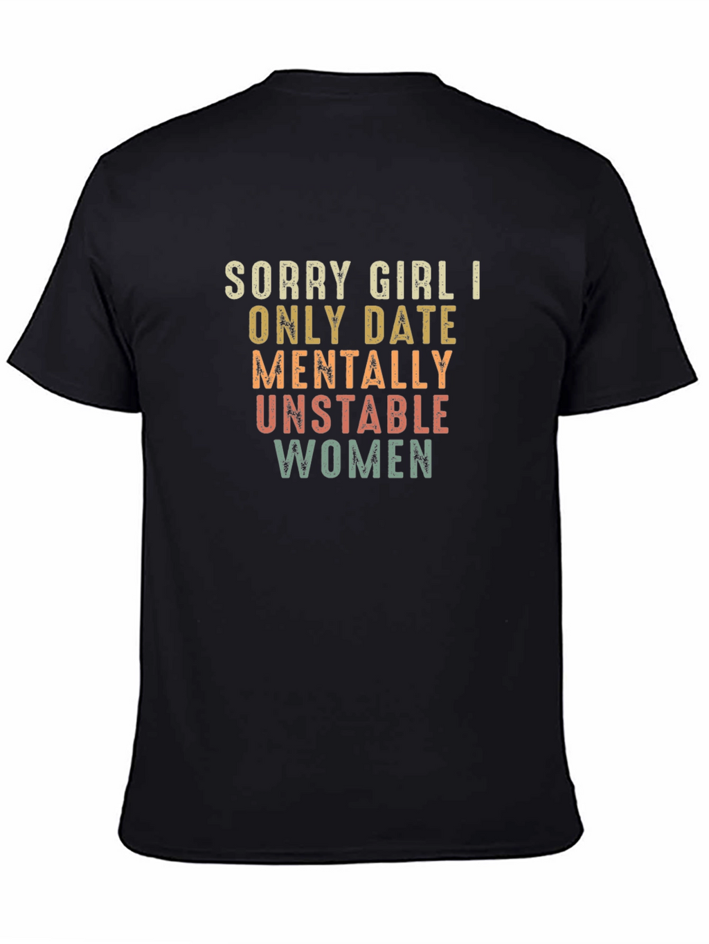 Sorry Girl I Only Date Mens T-Shirt