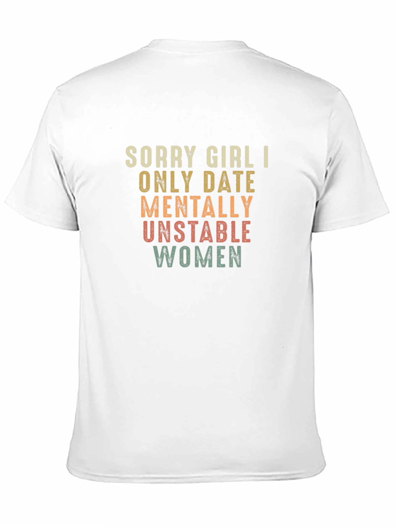 Sorry Girl I Only Date Mens T-Shirt