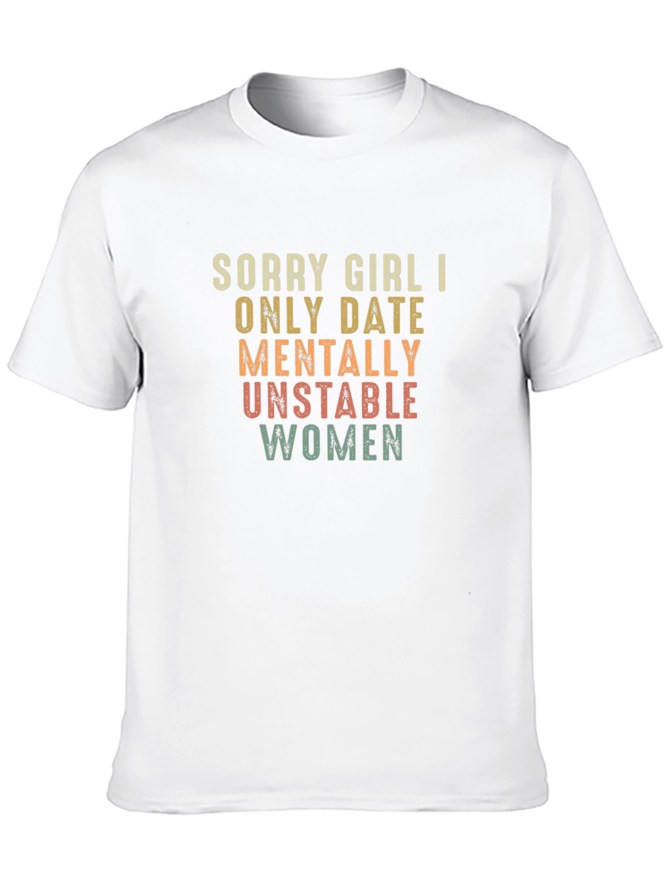 Sorry Girl I Only Date Mens T-Shirt