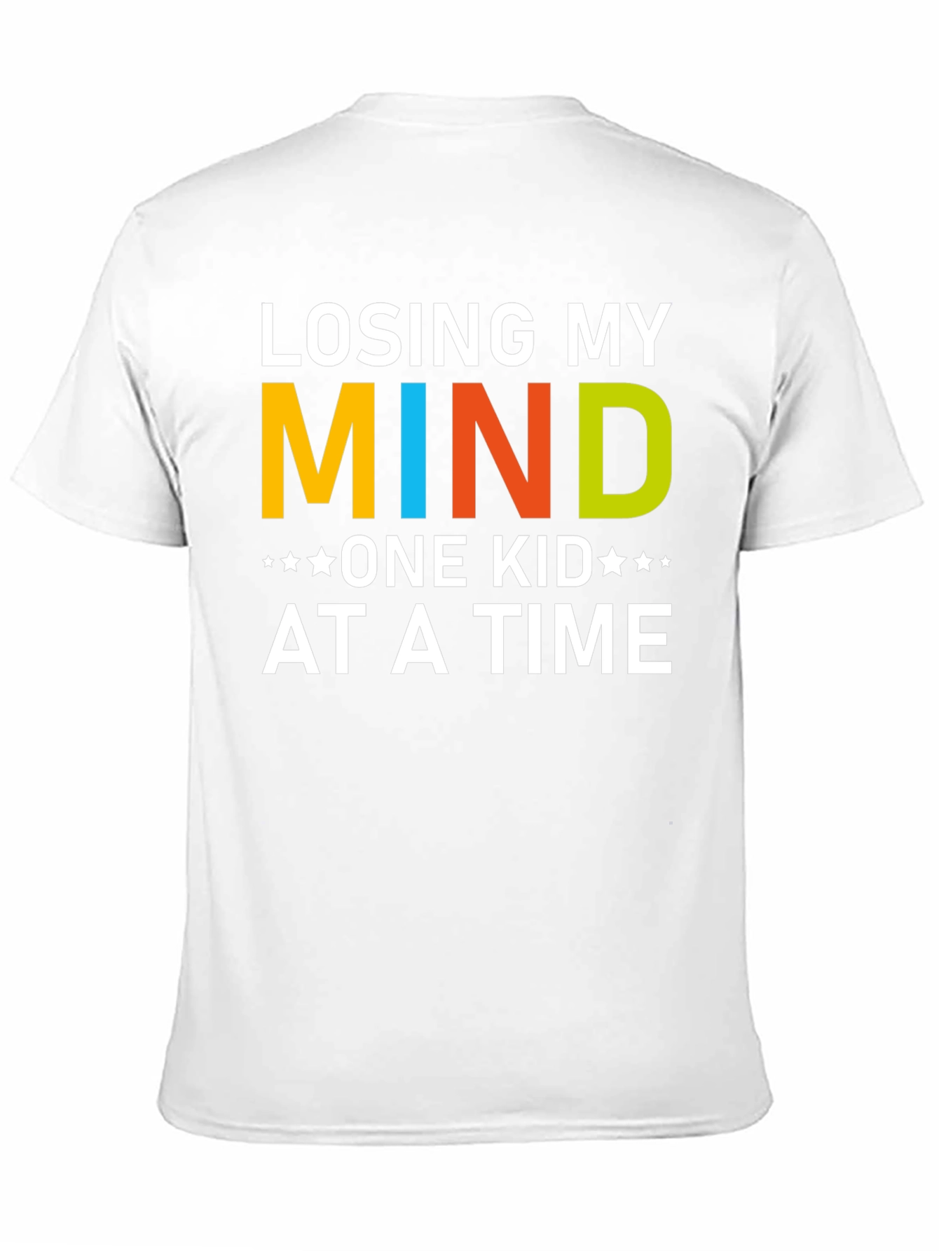 Losing My Mind One Kid at a Time T-Shirt