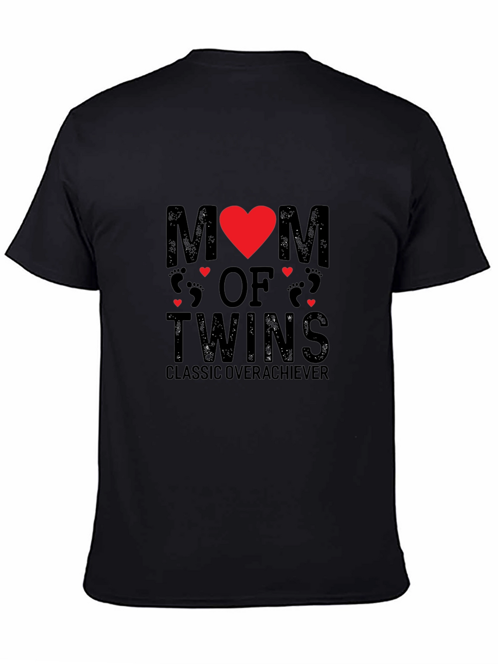 Mom of Twins T-Shirt - Classic Overachiever Tee