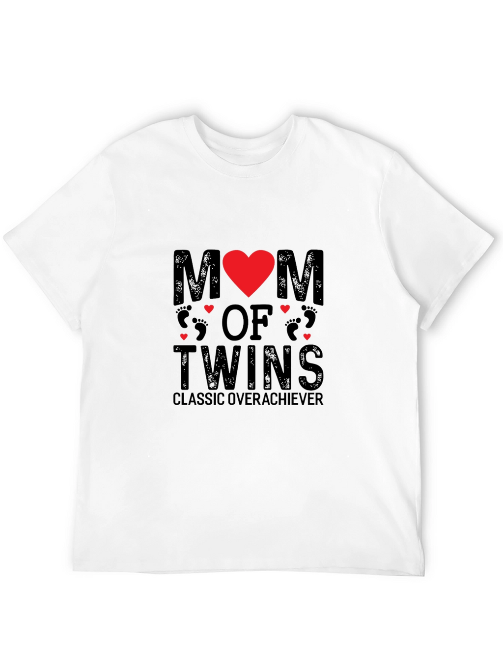 Mom of Twins T-Shirt - Classic Overachiever Tee
