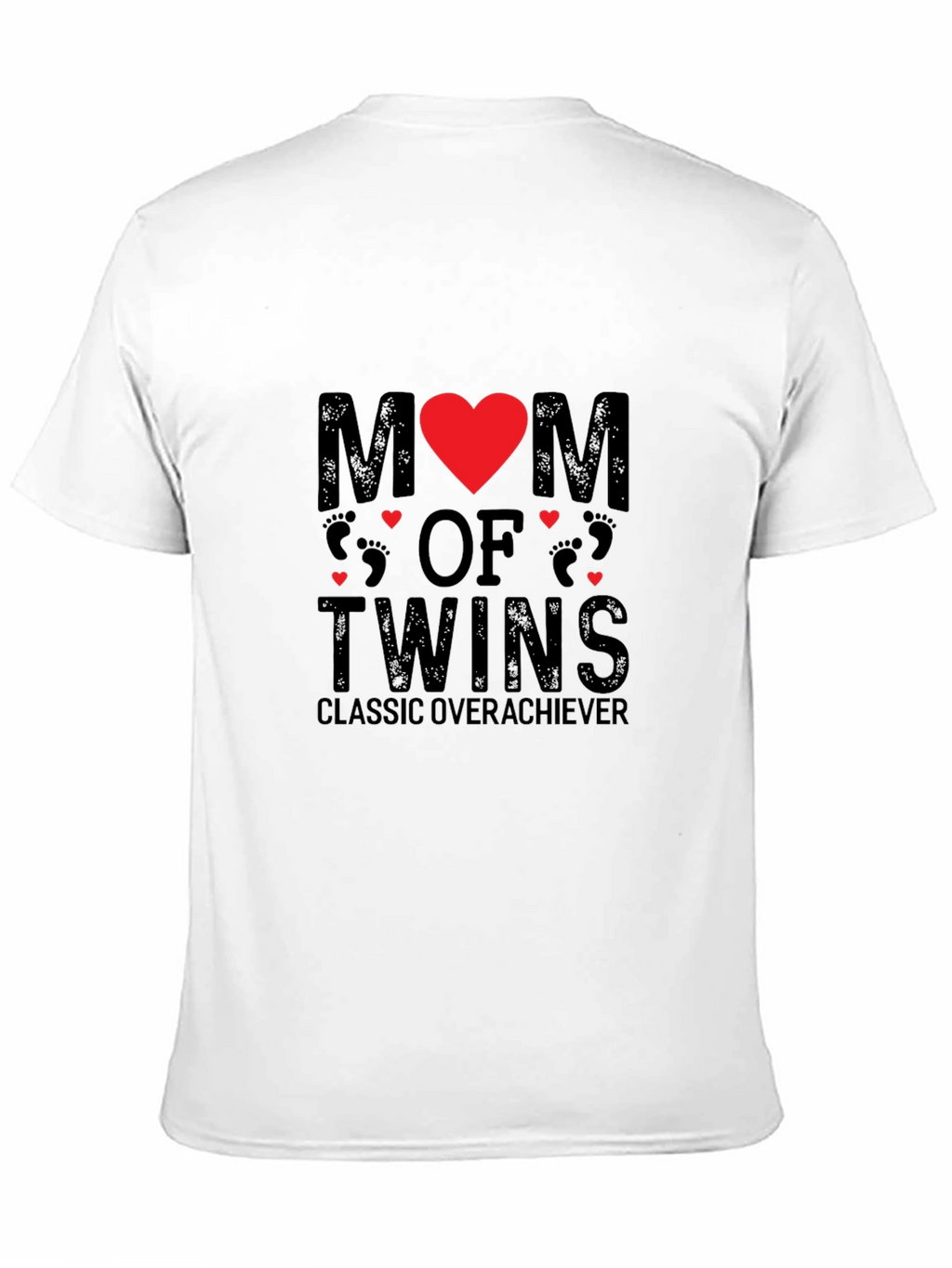 Mom of Twins T-Shirt - Classic Overachiever Tee