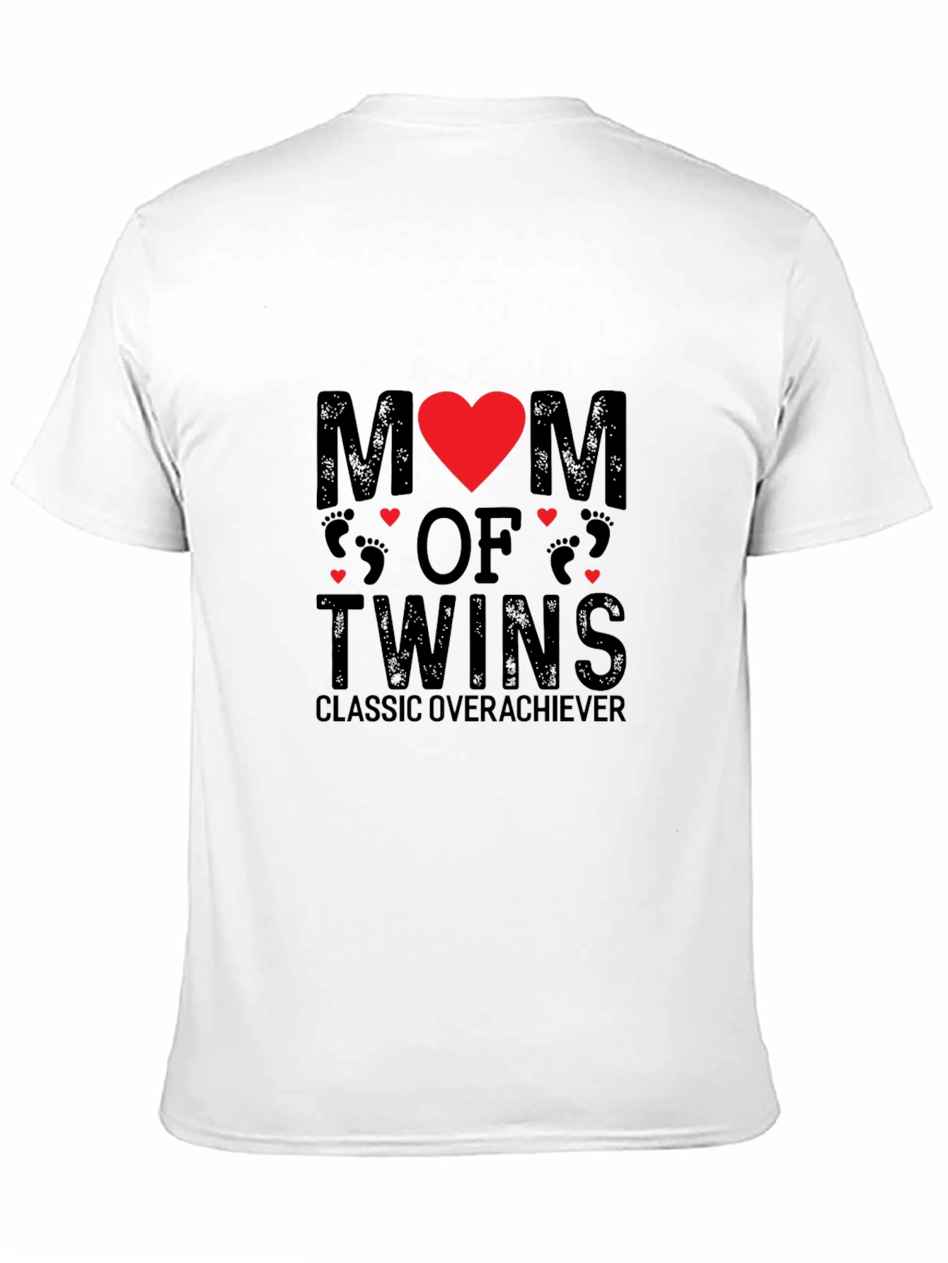 Mom of Twins T-Shirt - Classic Overachiever Tee