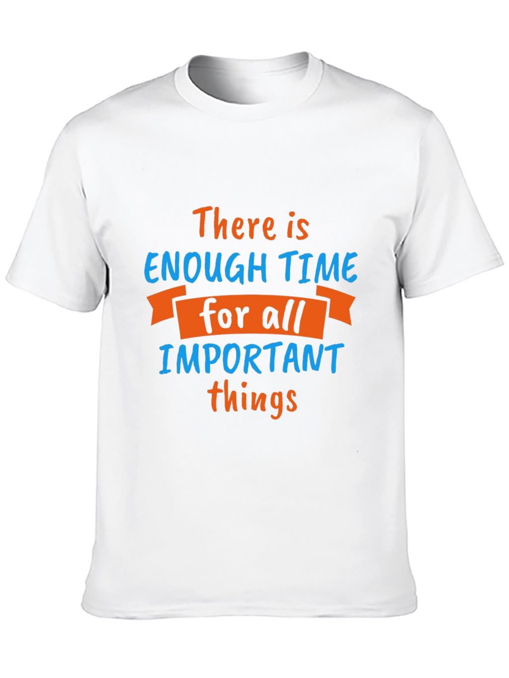 Inspirational Time Management T-Shirt