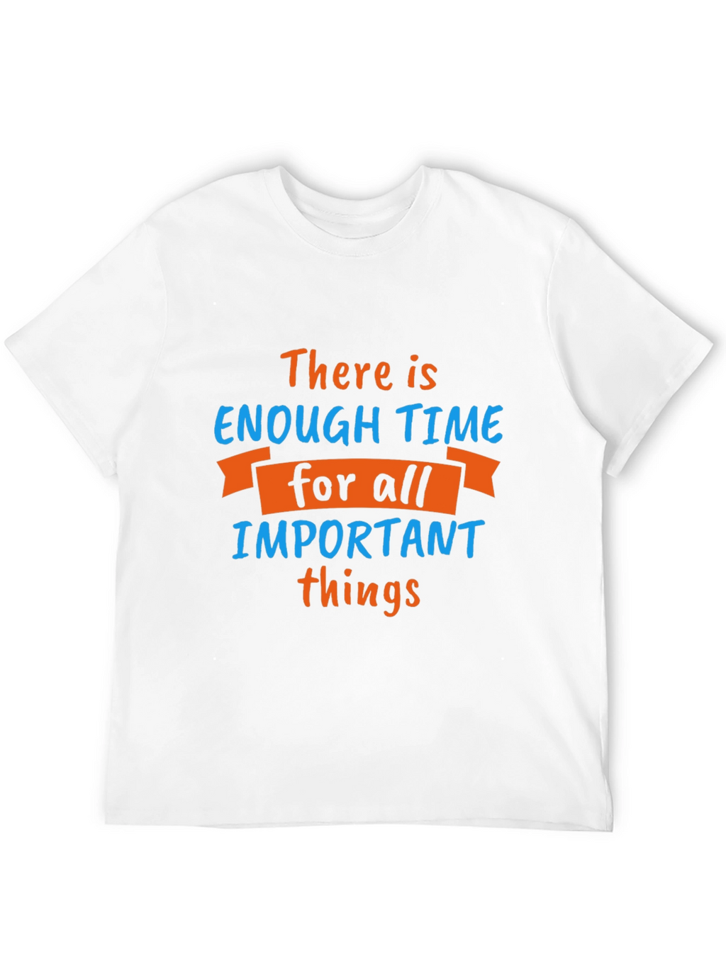 Inspirational Time Management T-Shirt