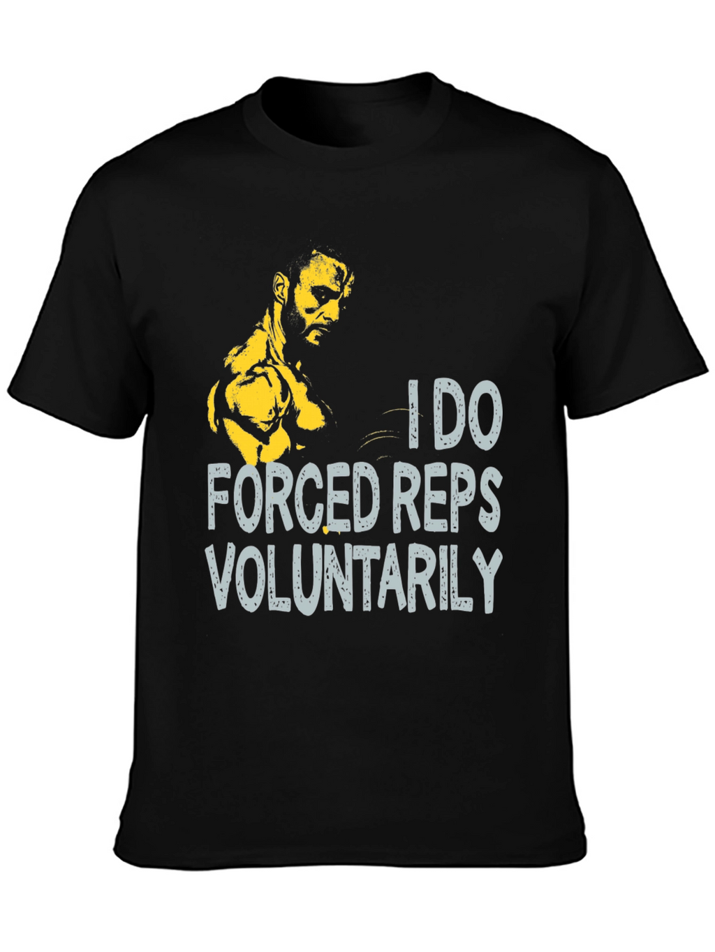 I Do Forced Reps Voluntarily Black T-Shirt
