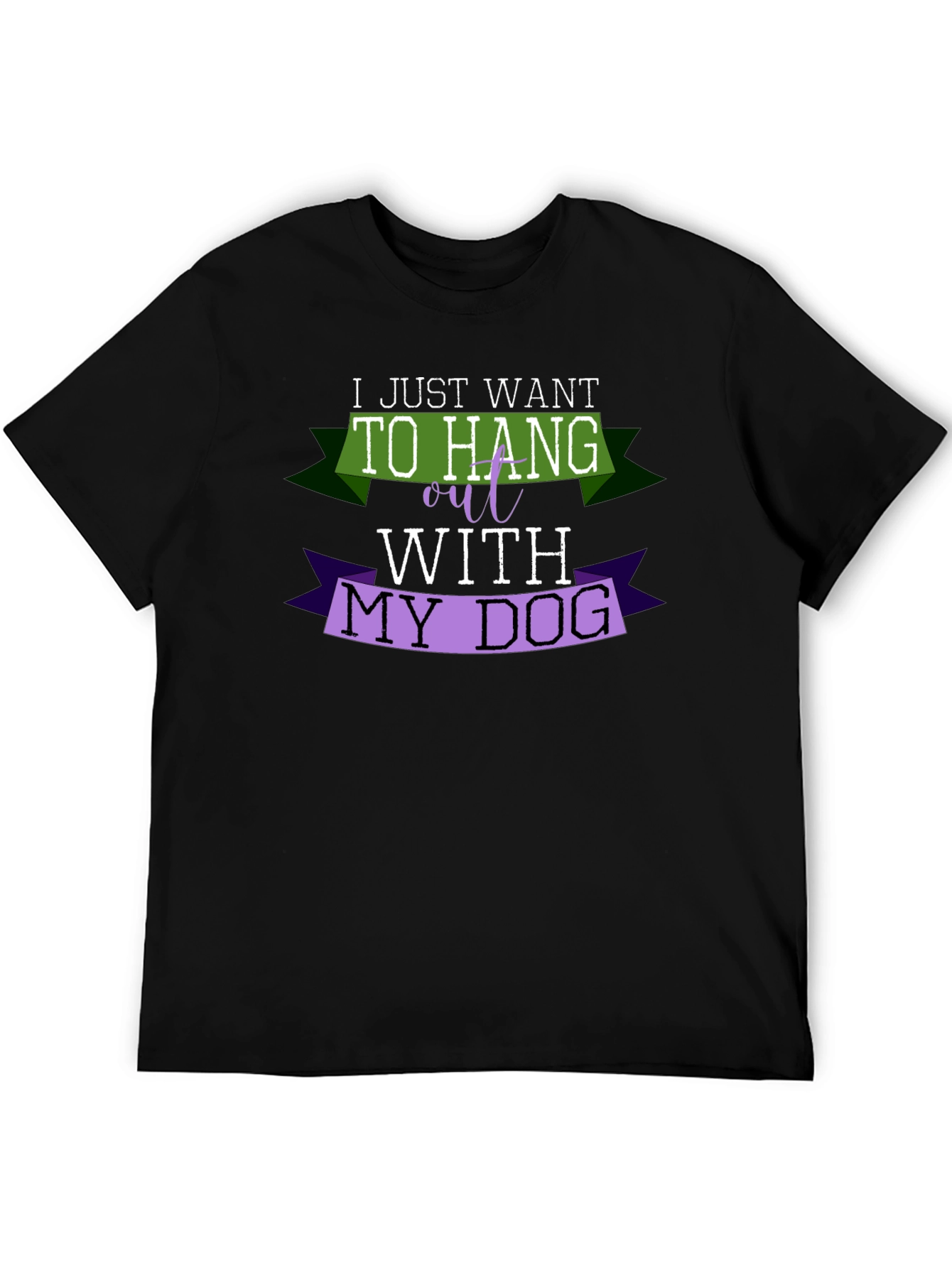 I Just Want to Hang Out with My Dog T-Shirt