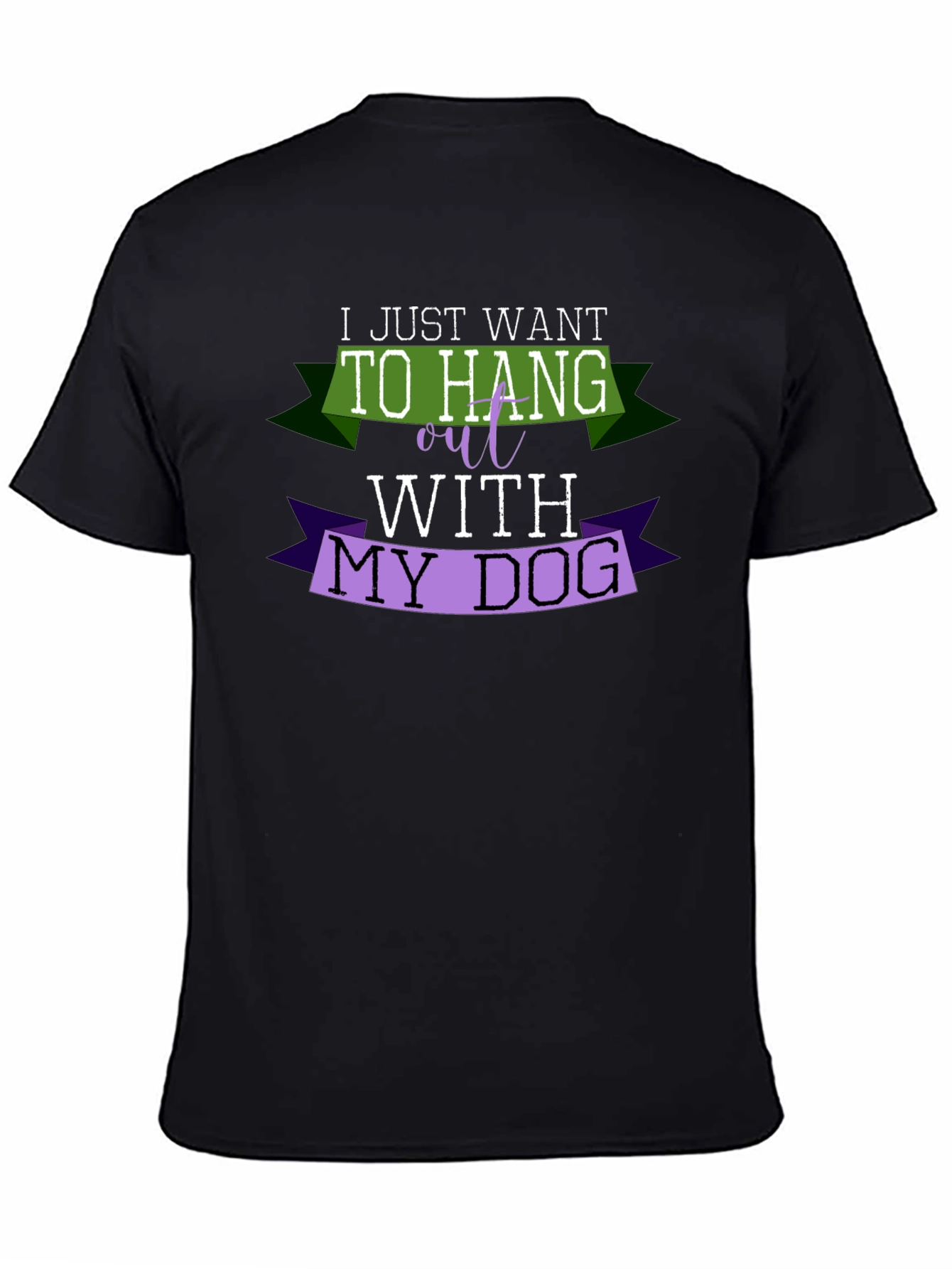 I Just Want to Hang Out with My Dog T-Shirt