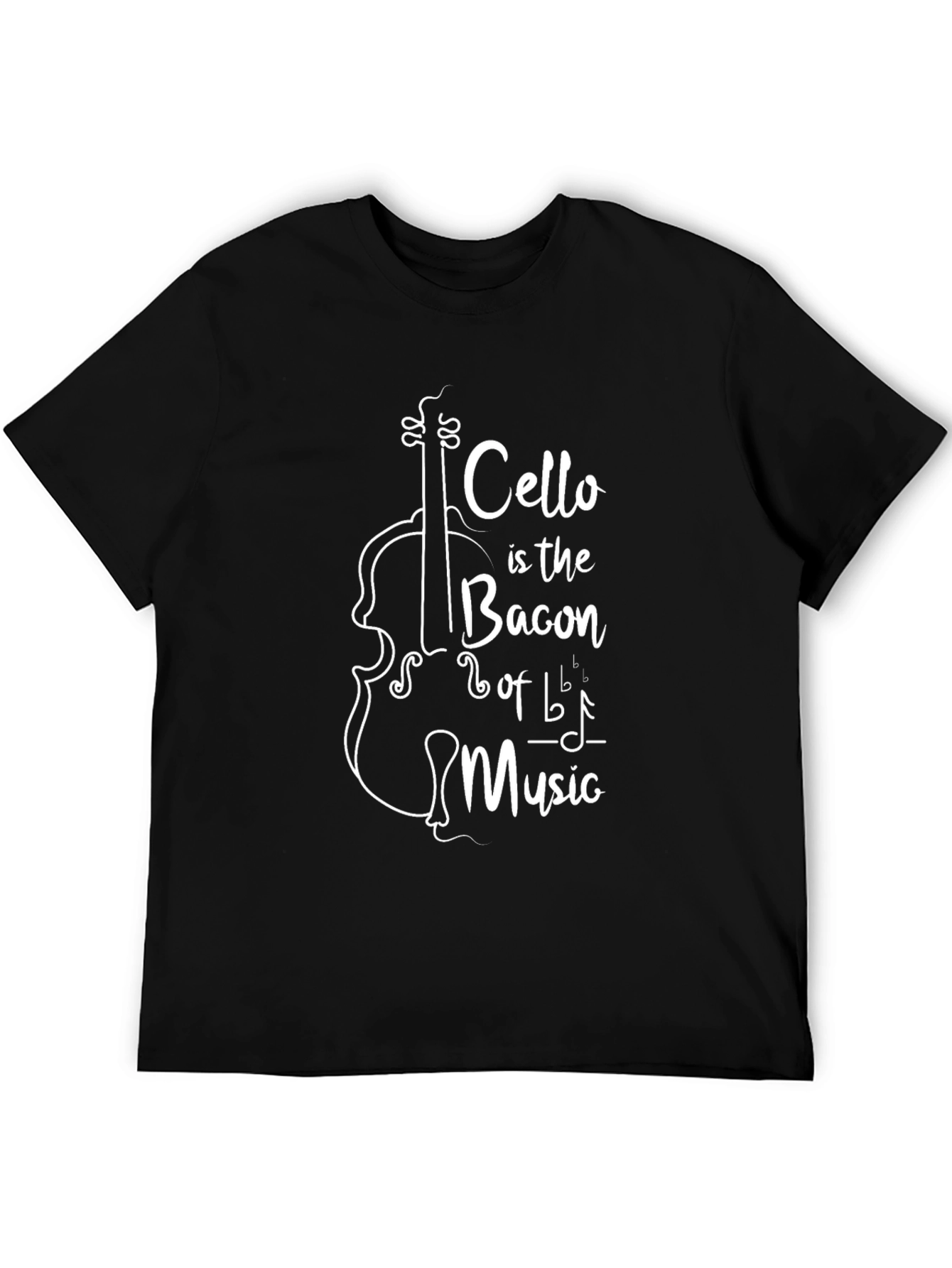Cello is the Bacon of Music - Graphic Tee