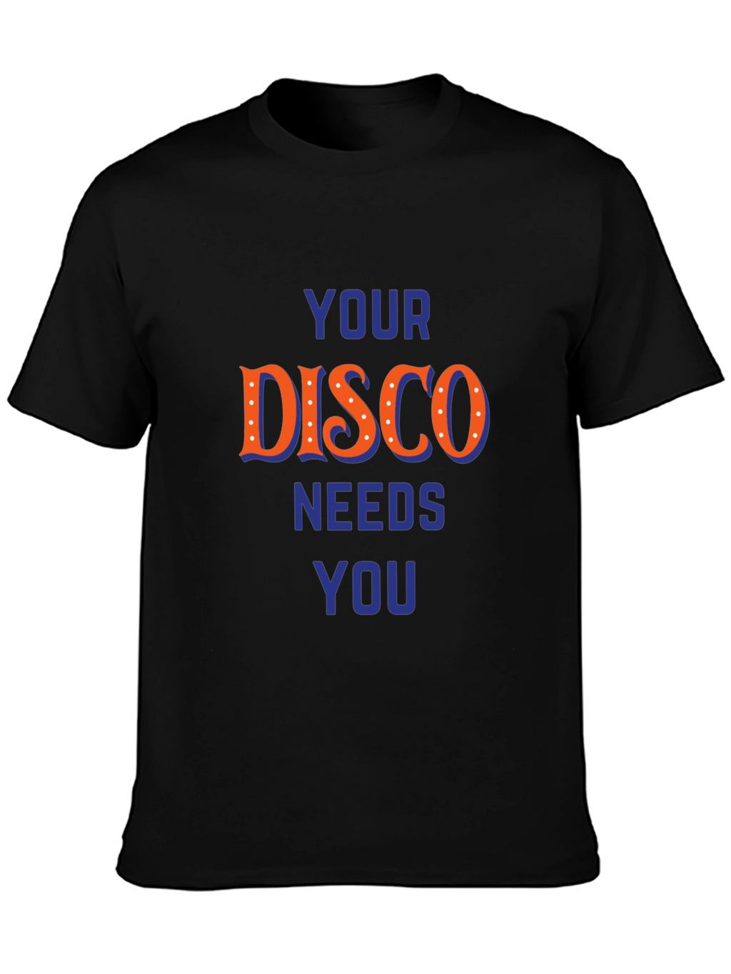 Disco Needs You Graphic T-Shirt