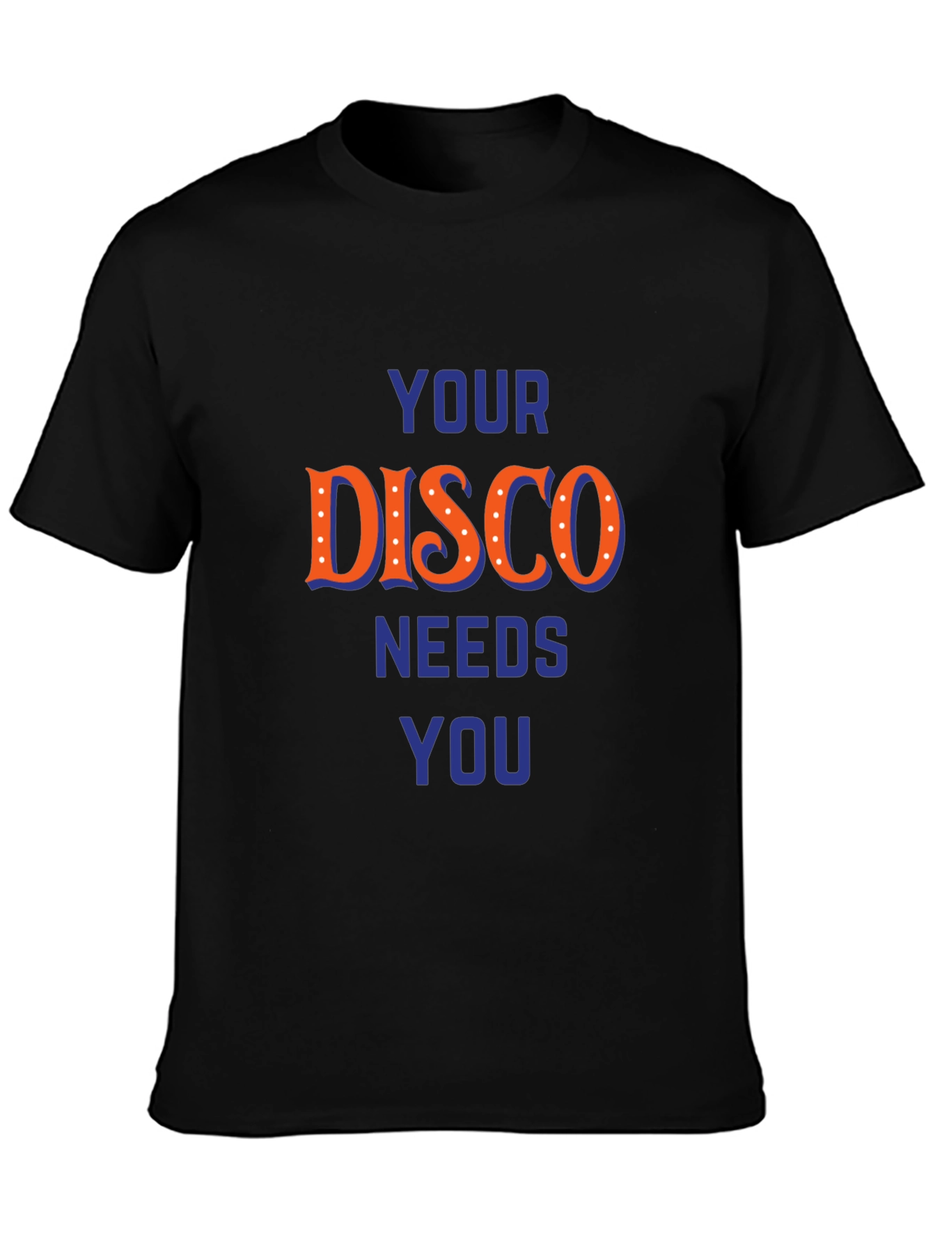 Disco Needs You Graphic T-Shirt