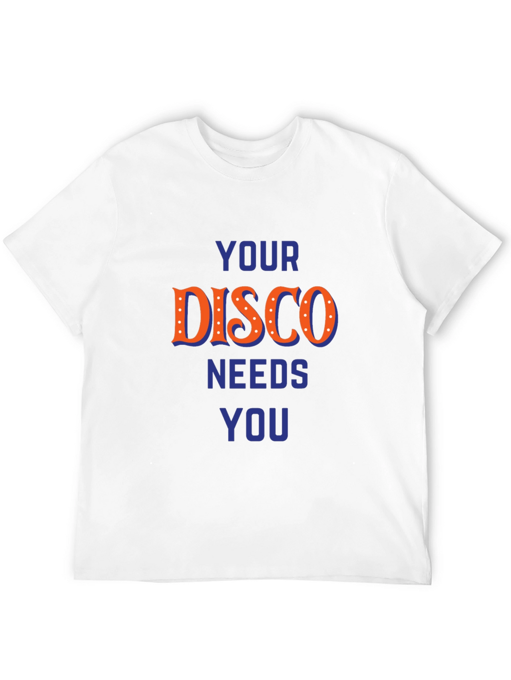 Disco Needs You Graphic T-Shirt