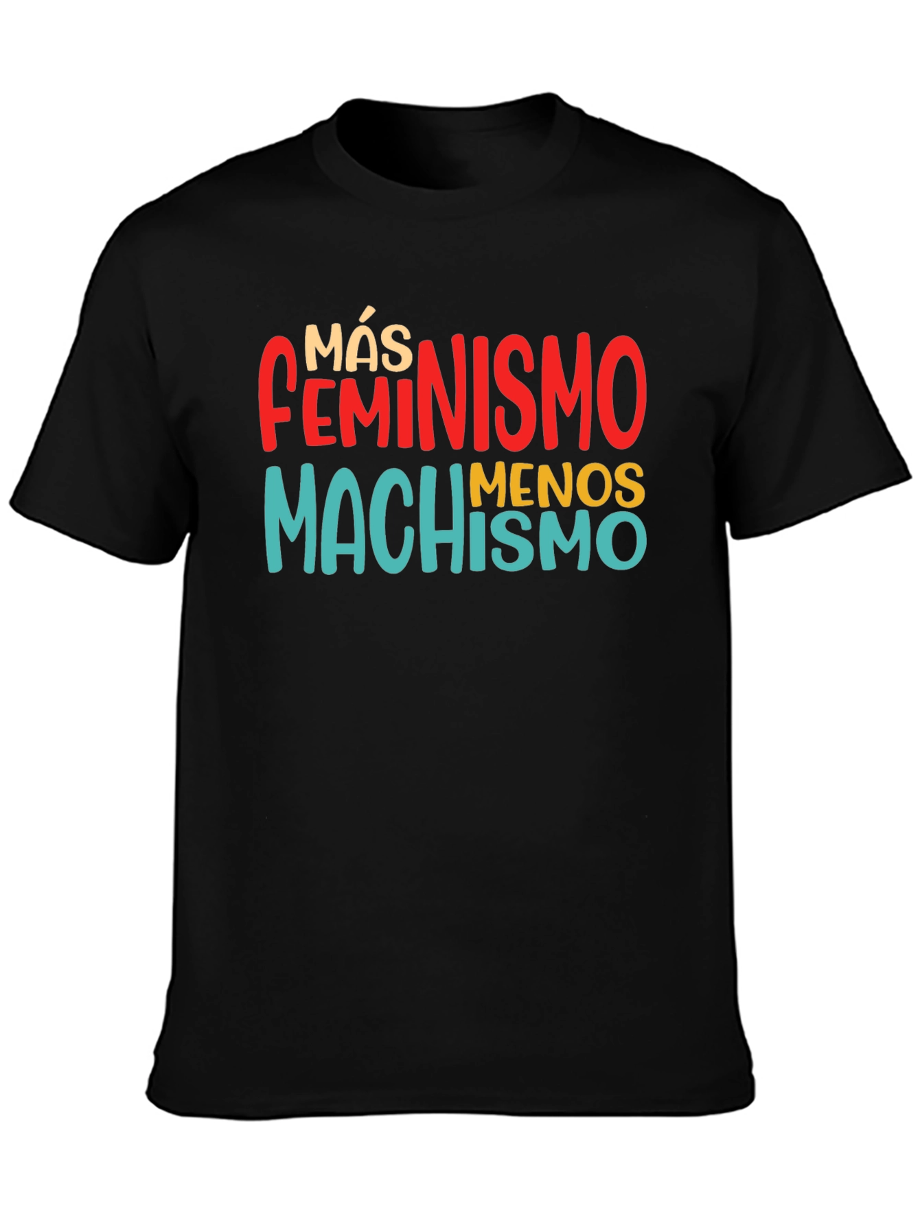 Más Feminismo Menos Machismo T-Shirt