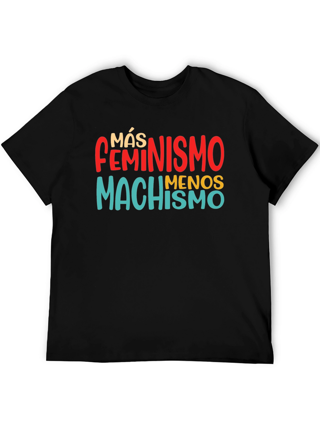 Más Feminismo Menos Machismo T-Shirt
