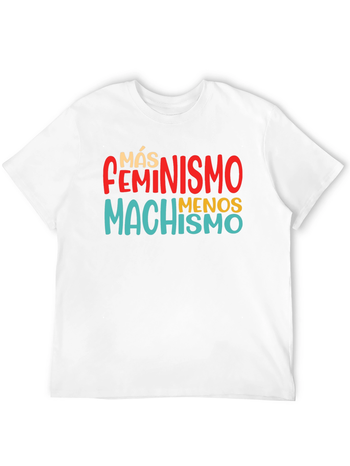 Más Feminismo Menos Machismo T-Shirt