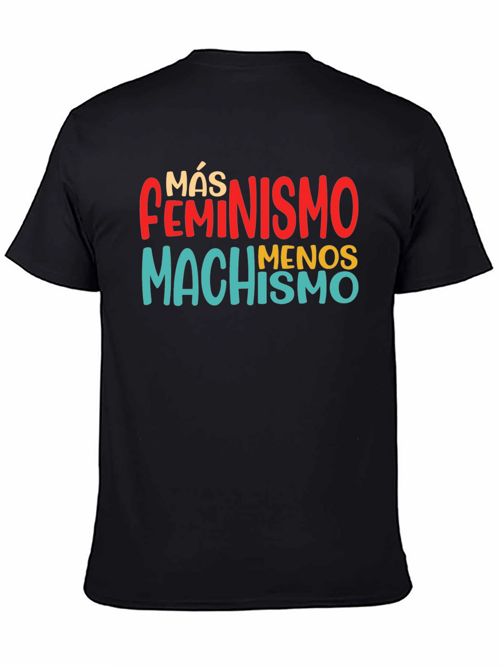 Más Feminismo Menos Machismo T-Shirt