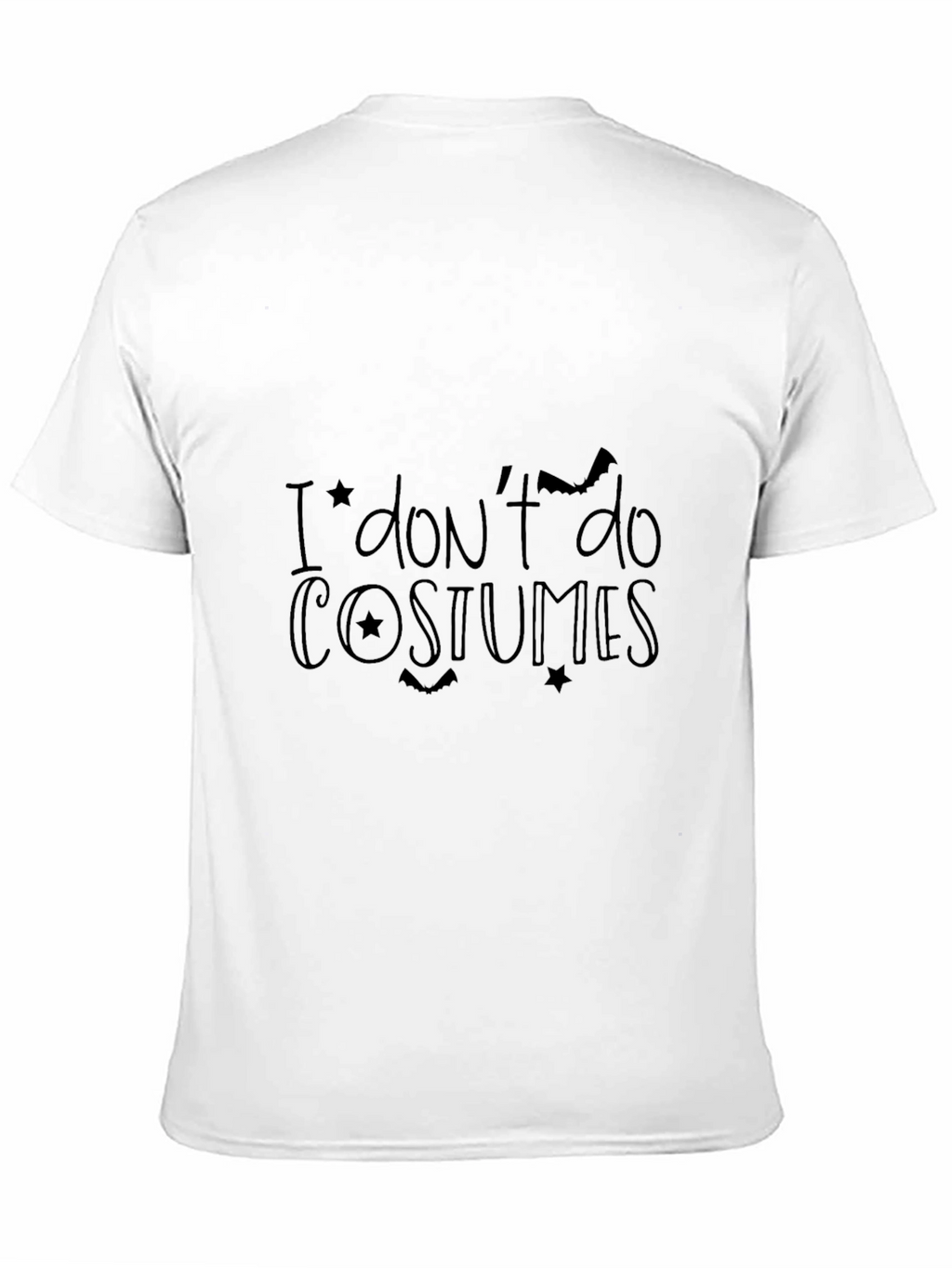 I Dont Do Costumes - Halloween T-Shirt