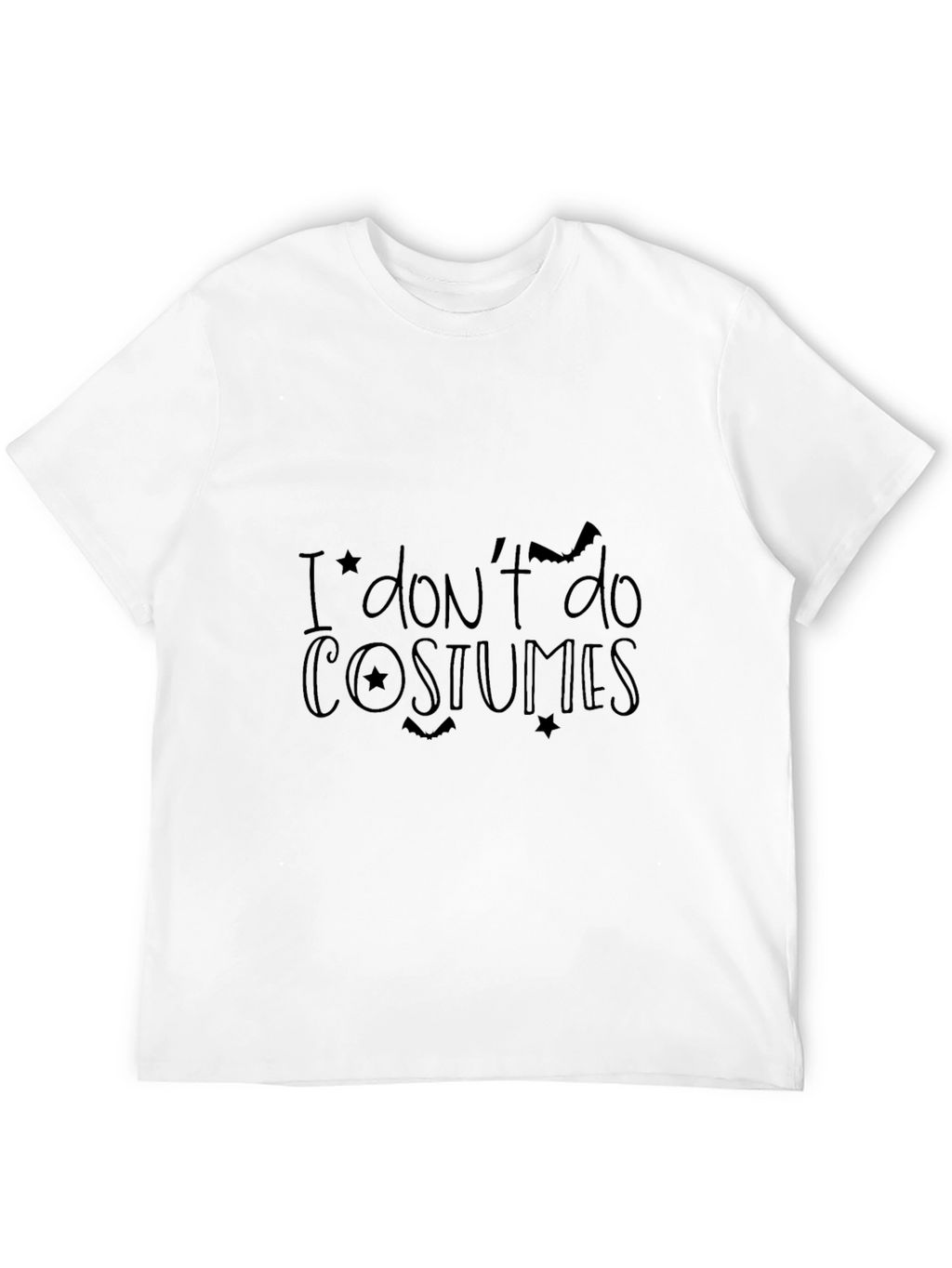 I Dont Do Costumes - Halloween T-Shirt