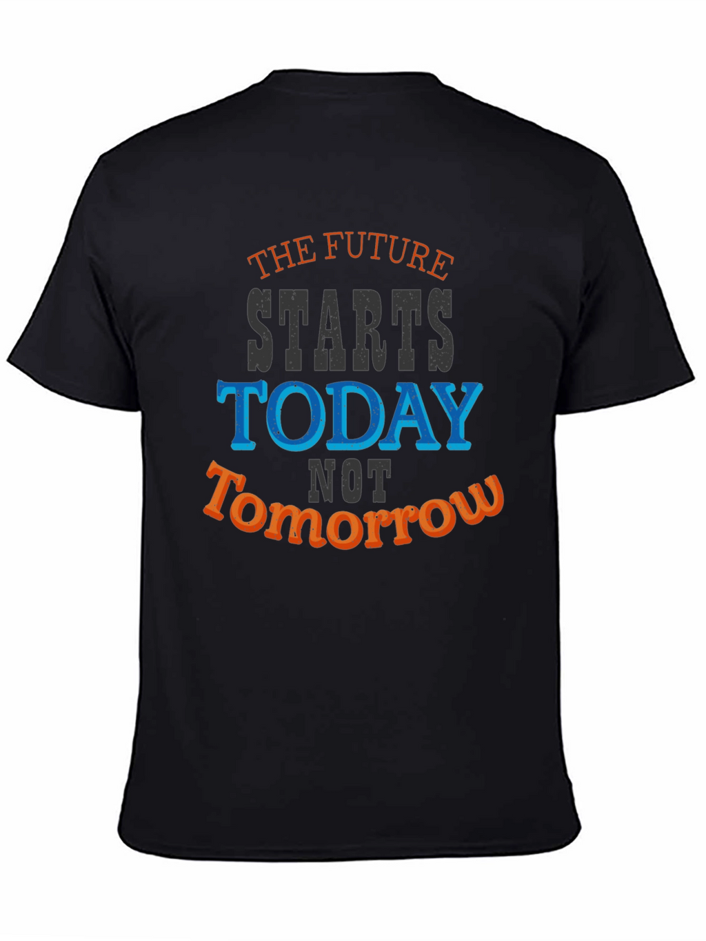 The Future Starts Today Graphic Tee - Motivational T-Shirt