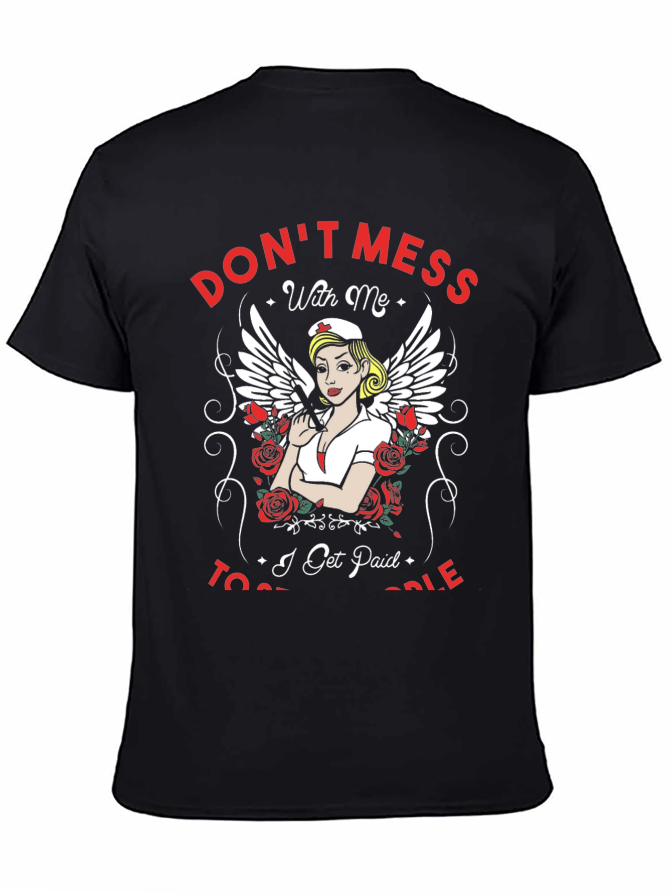 Dont Mess With Me Nurse T-Shirt