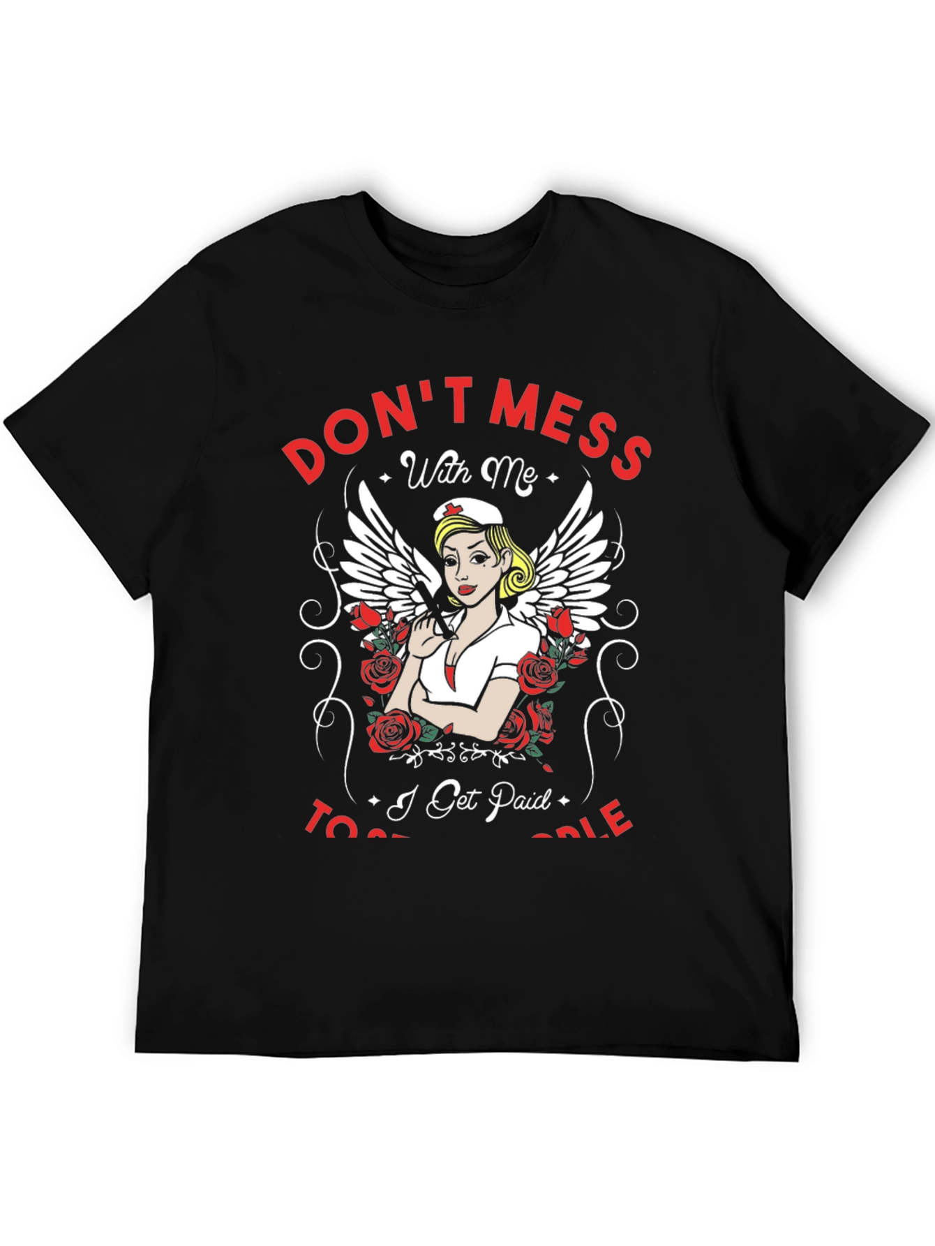 Dont Mess With Me Nurse T-Shirt