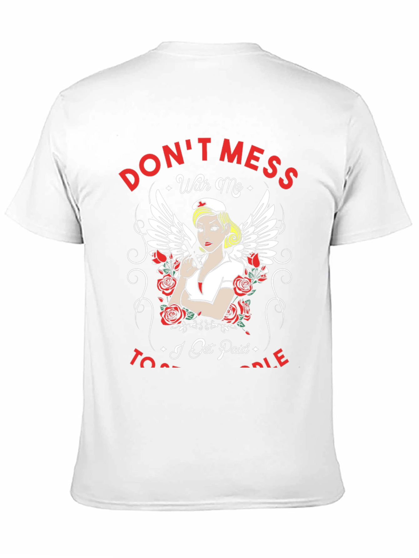 Dont Mess With Me Nurse T-Shirt