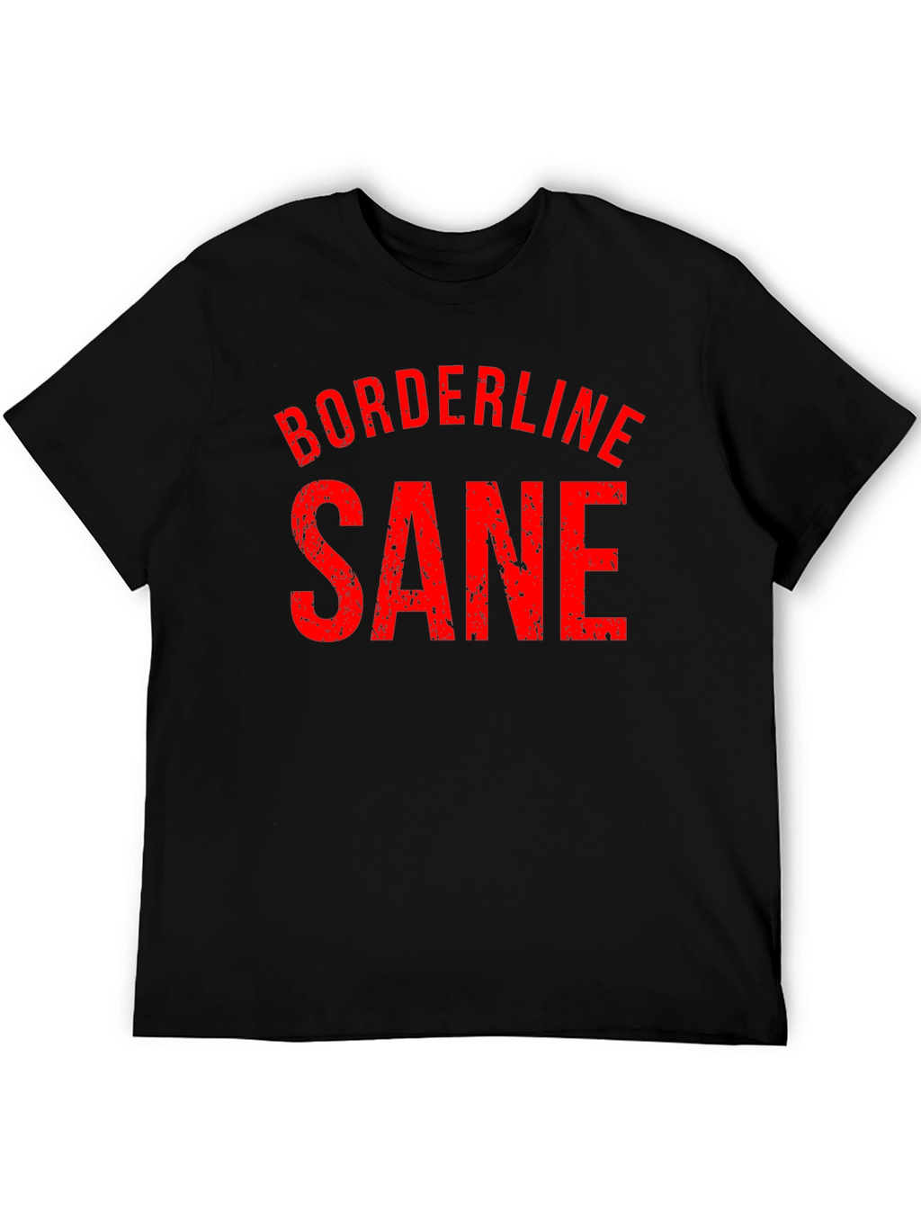Borderline Sane Graphic T-Shirt - Black