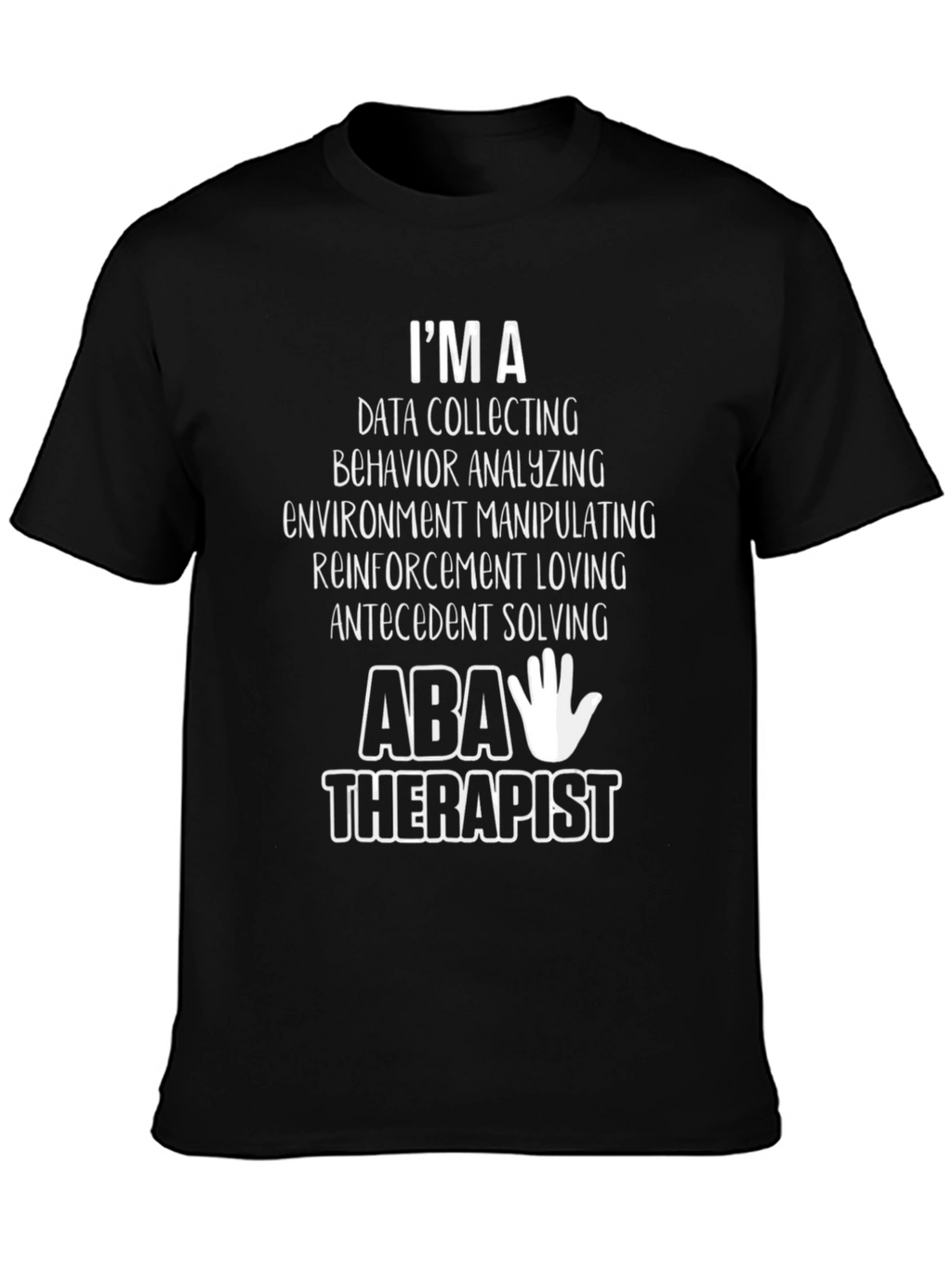 ABA Therapist T-Shirt - Data Collecting Behavior Analyzing